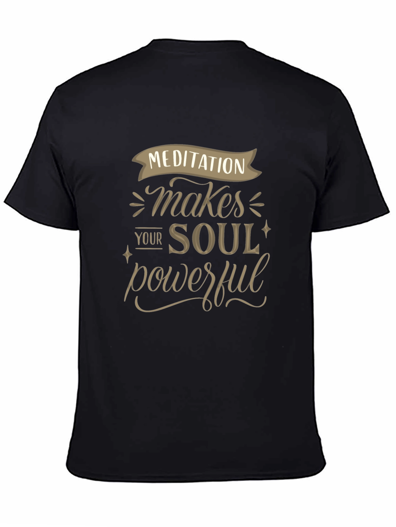 Meditation Makes Your Soul Powerful T-Shirt