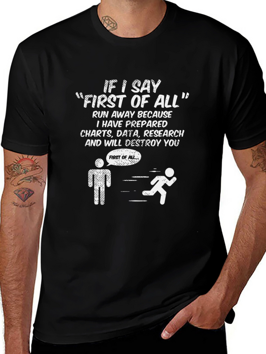First of All Funny T-Shirt