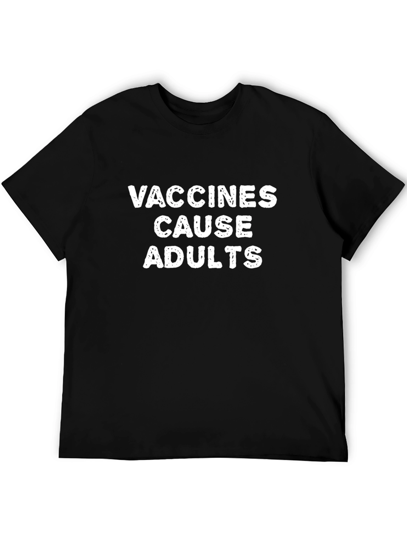 Vaccines Cause Adults Black Graphic Tee Shirt
