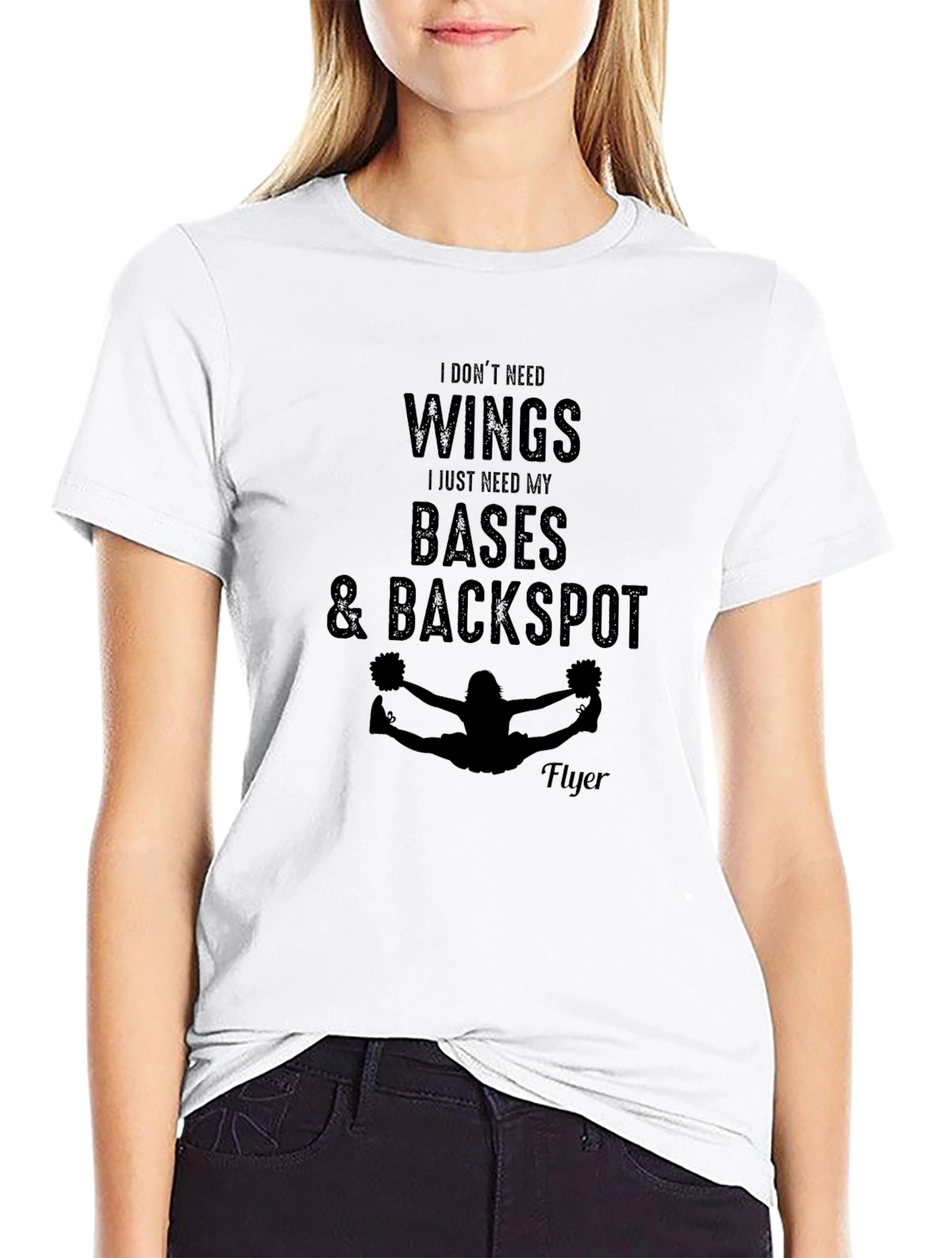 Cheerleading Flyer T-Shirt - I Dont Need Wings