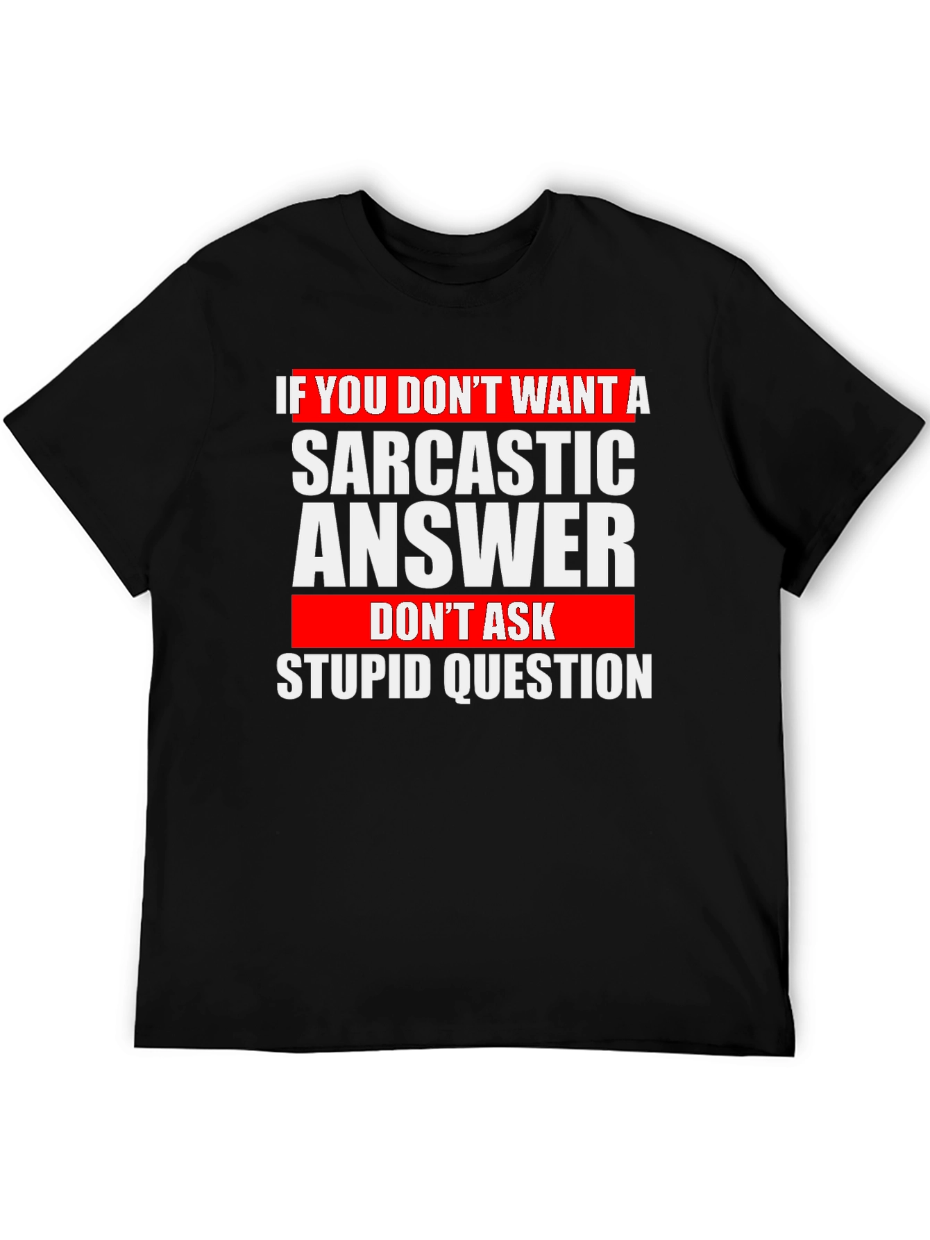 Sarcastic Answer T-Shirt - Funny Graphic Tee
