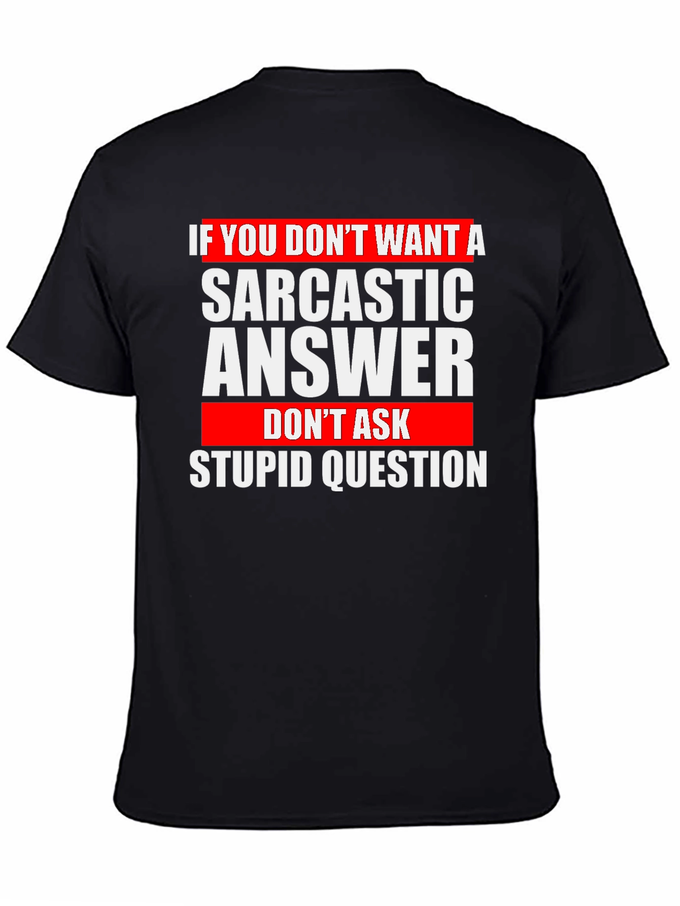 Sarcastic Answer T-Shirt - Funny Graphic Tee