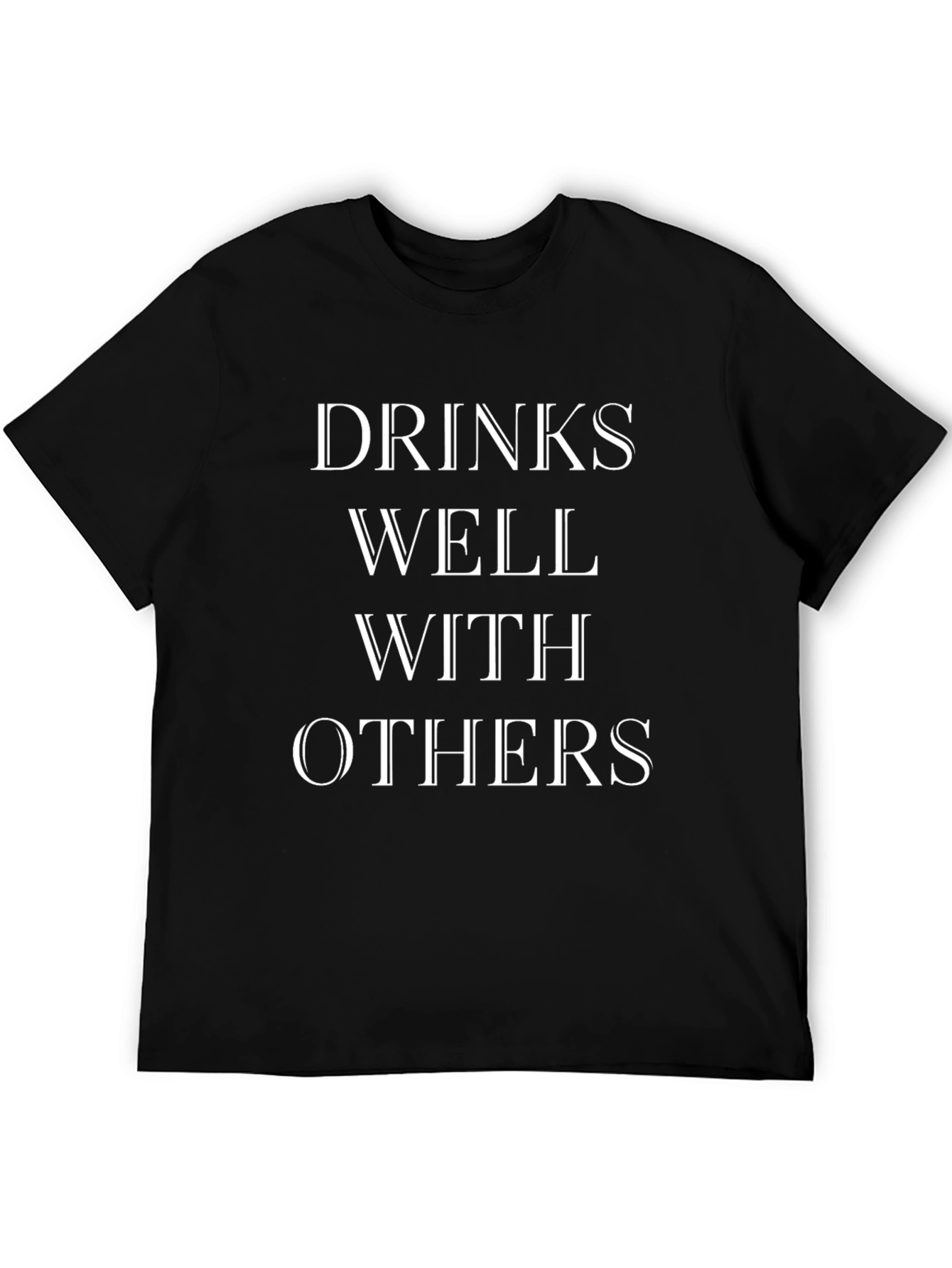 Drinks Well With Others Graphic T-Shirt