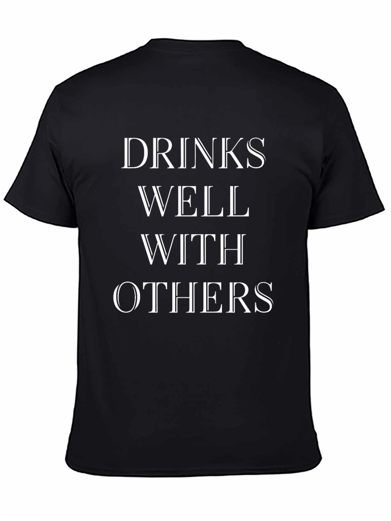 Drinks Well With Others Graphic T-Shirt