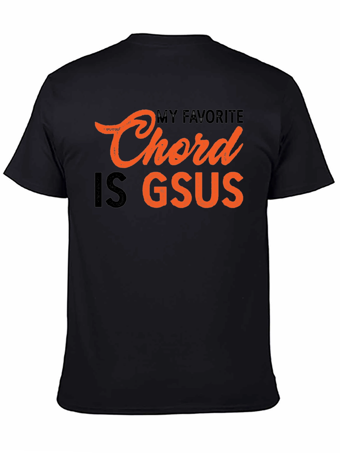 My Favorite Chord Is Gsus Graphic T-Shirt