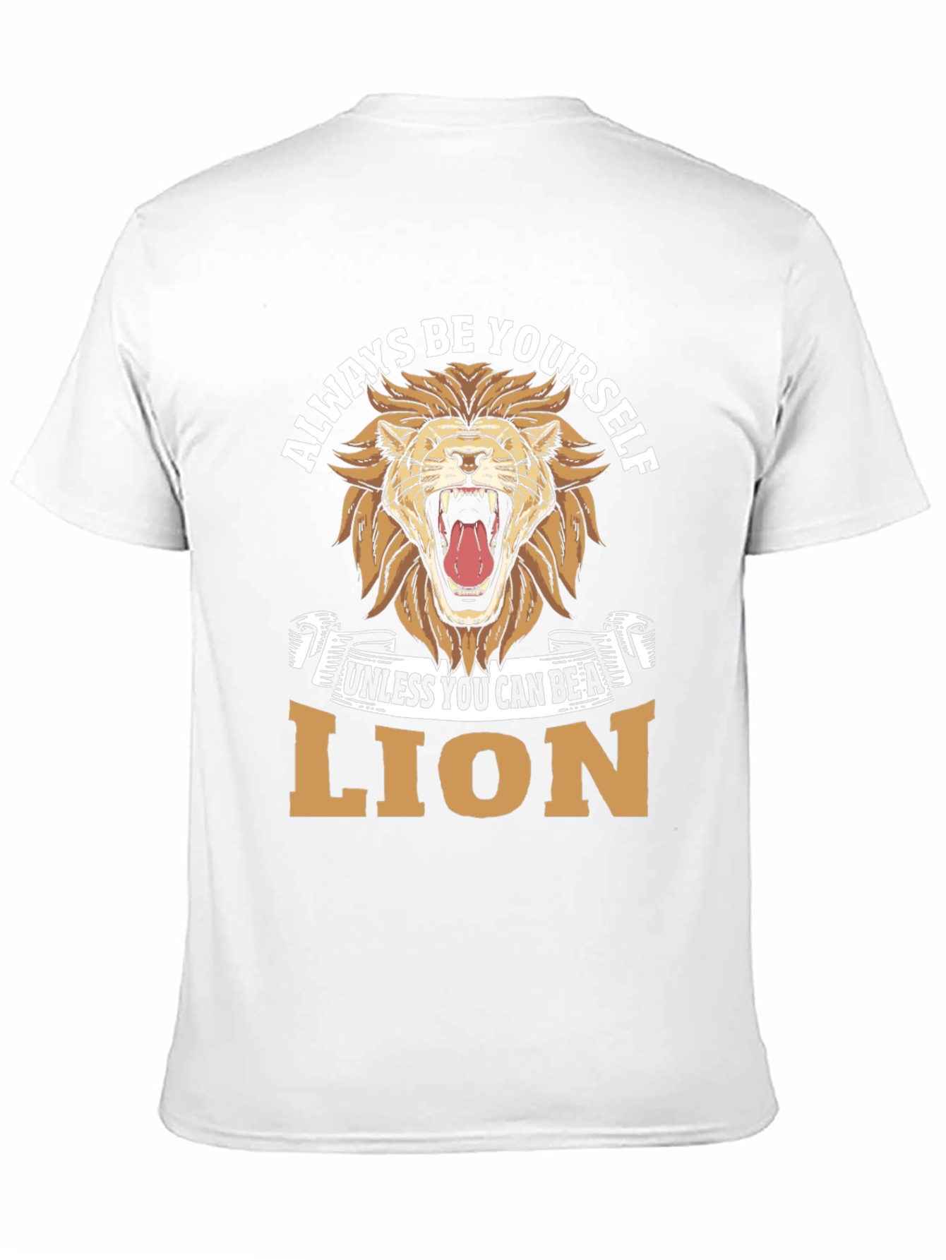 Always Be Yourself Unless Lion Graphic Tee