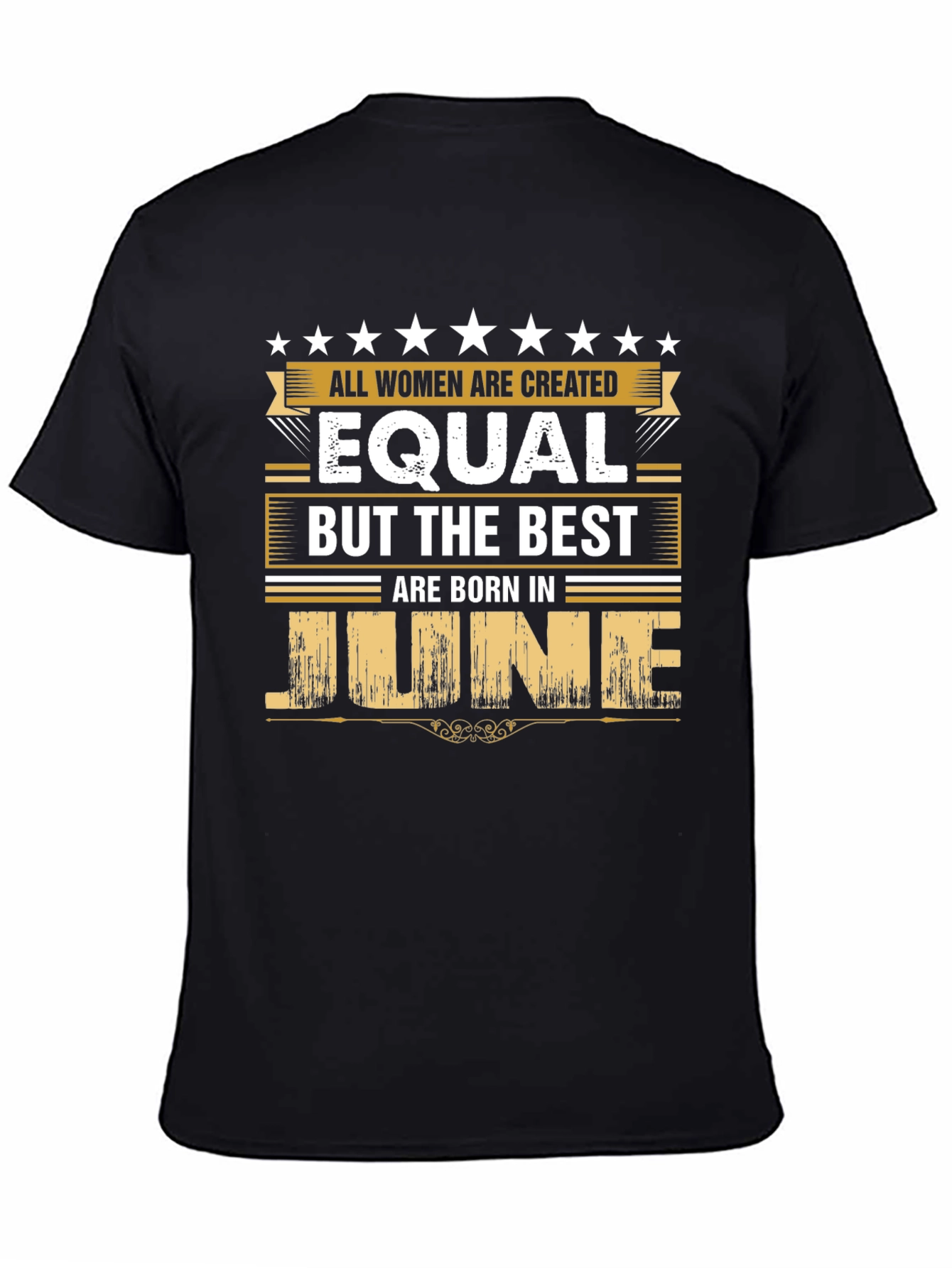 Women Are Created Equal June Birthday T-Shirt