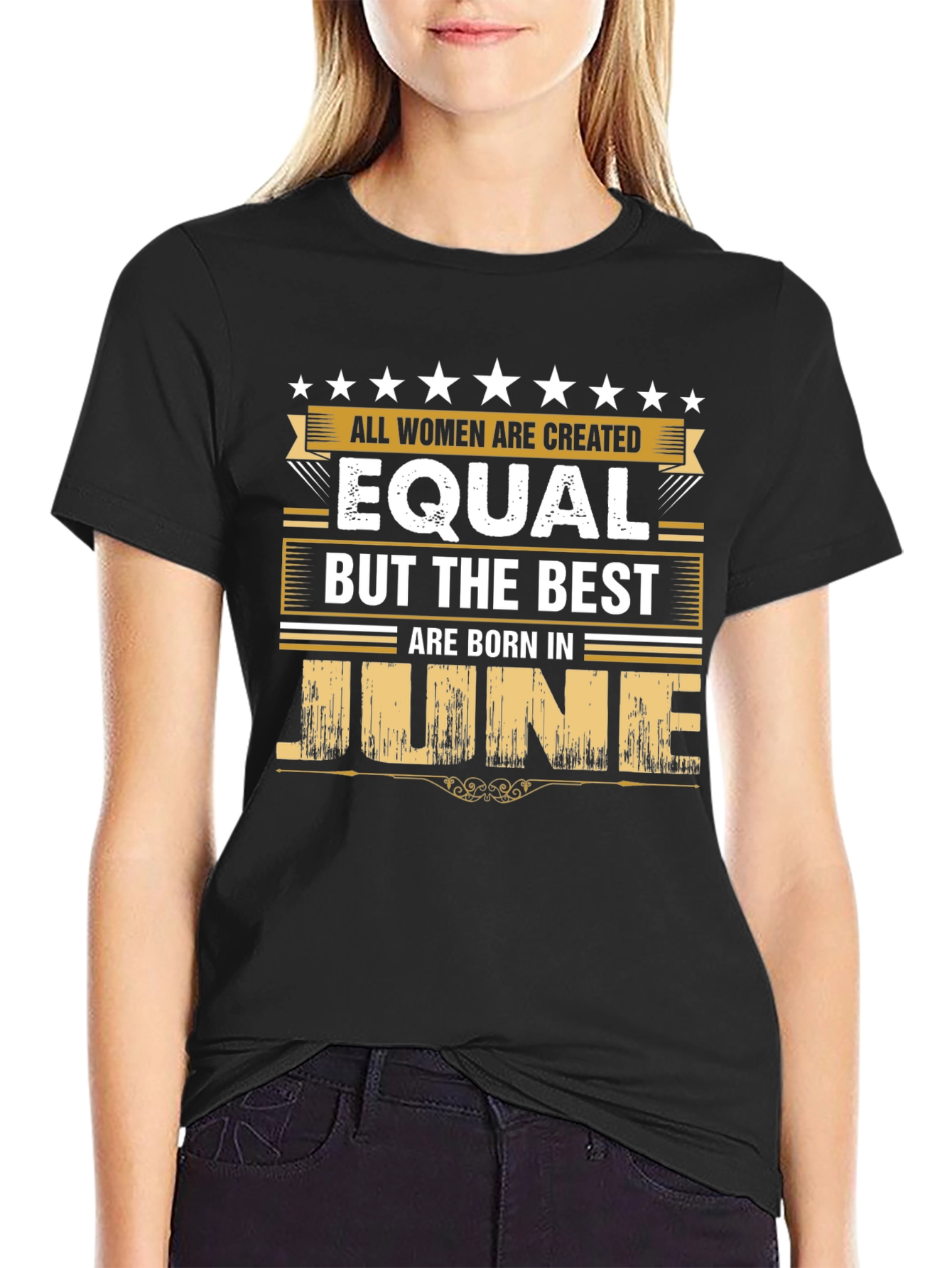 Women Are Created Equal June Birthday T-Shirt