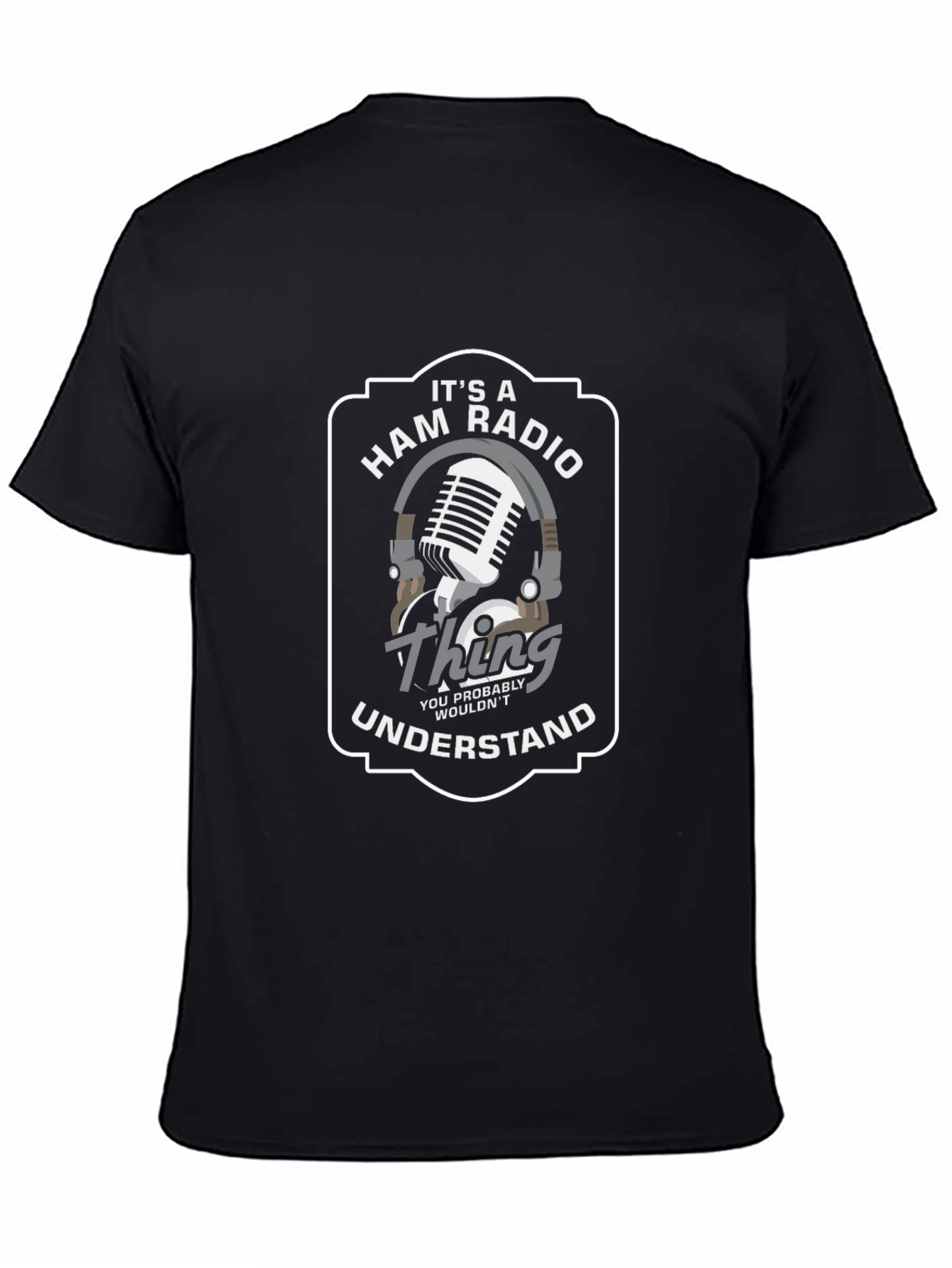 Its A Ham Radio Thing T-Shirt