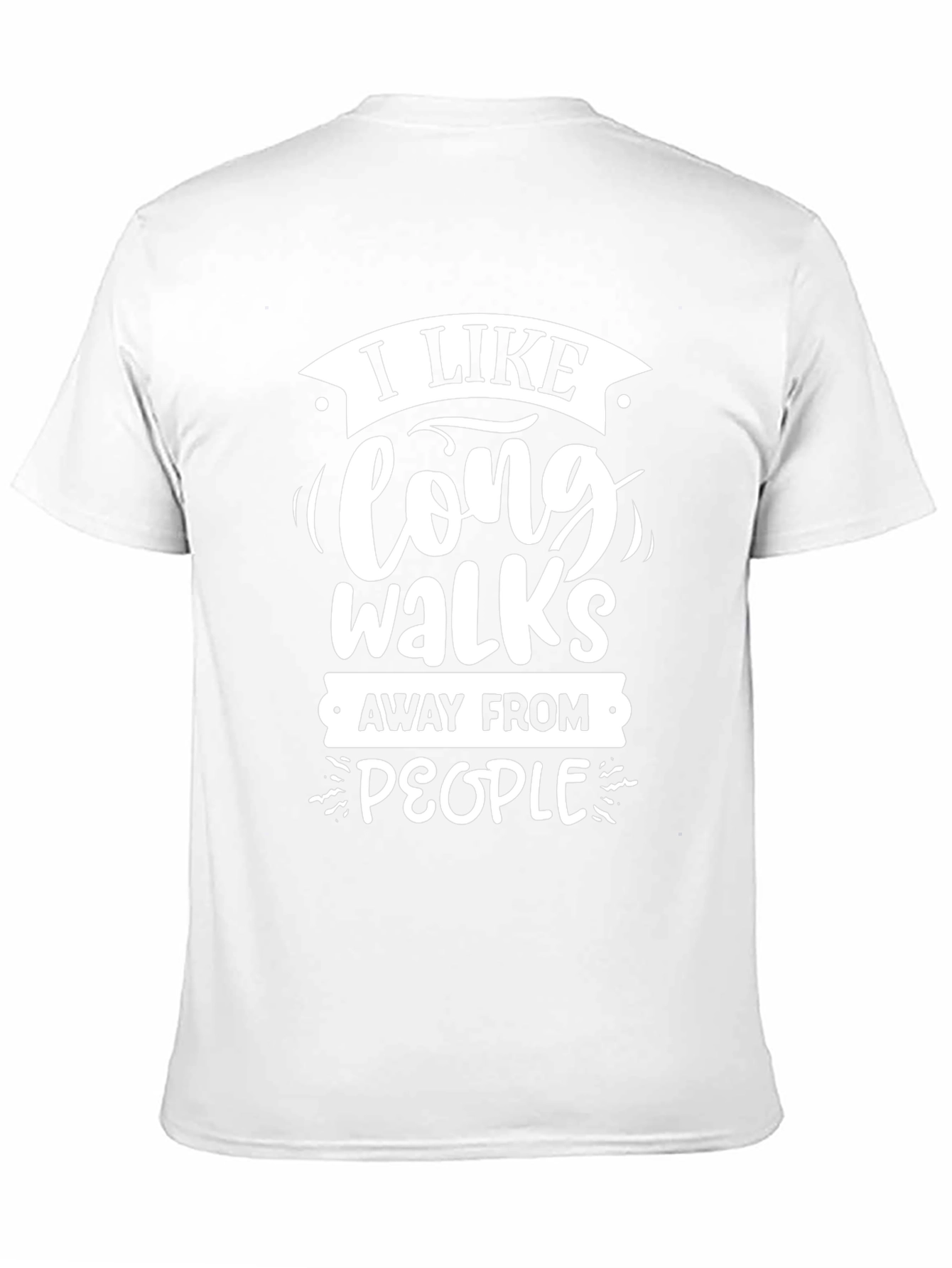 Funny Sarcastic Graphic T-Shirt: Long Walks Away From People