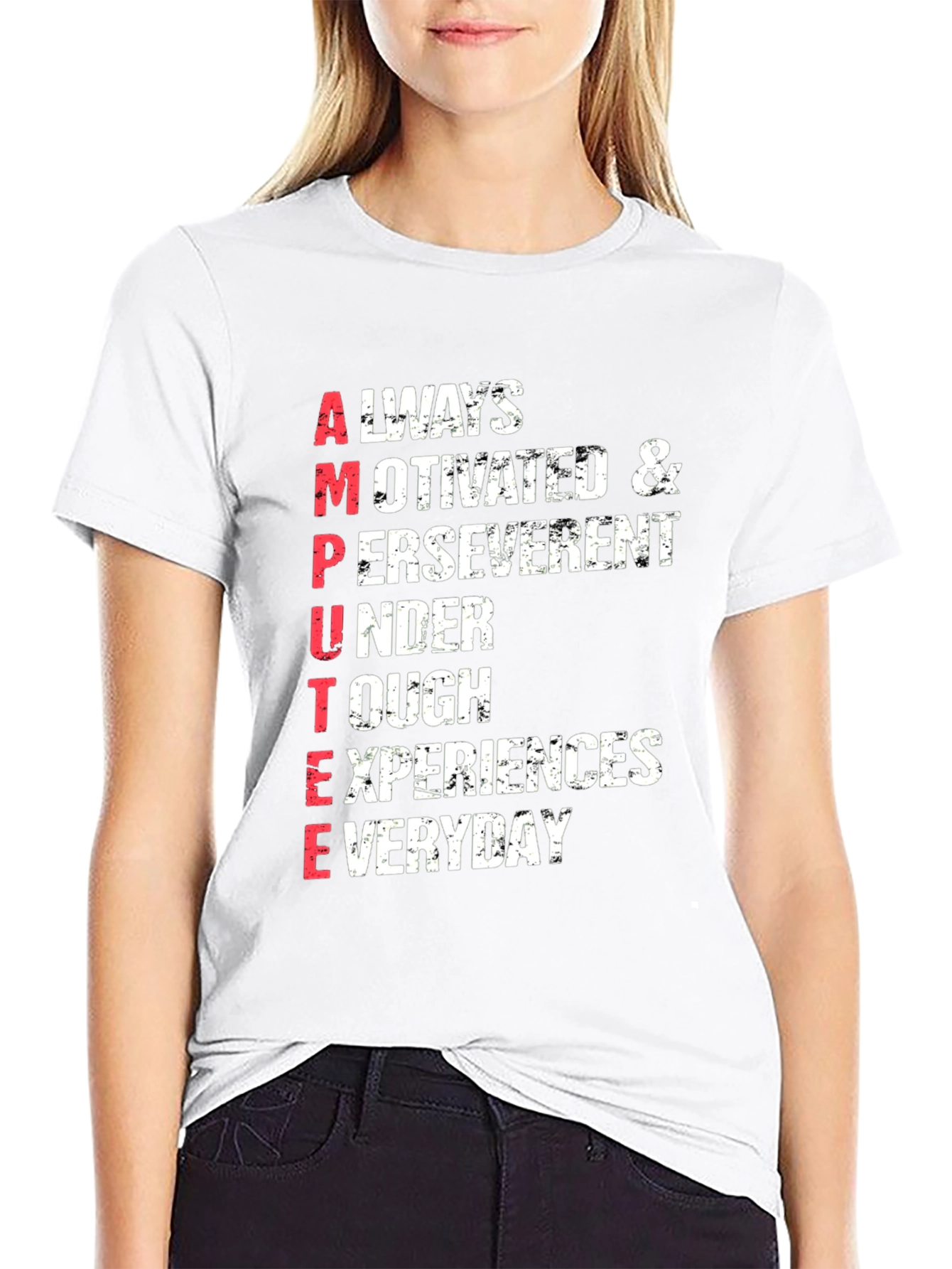 Amputee Inspired T-Shirt: Always Motivated & Perseverent