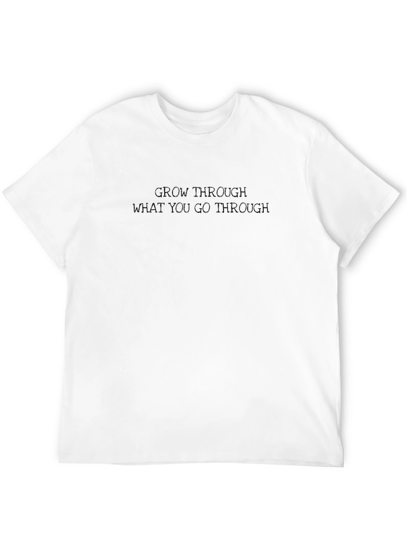 Grow Through What You Go Through T-Shirt
