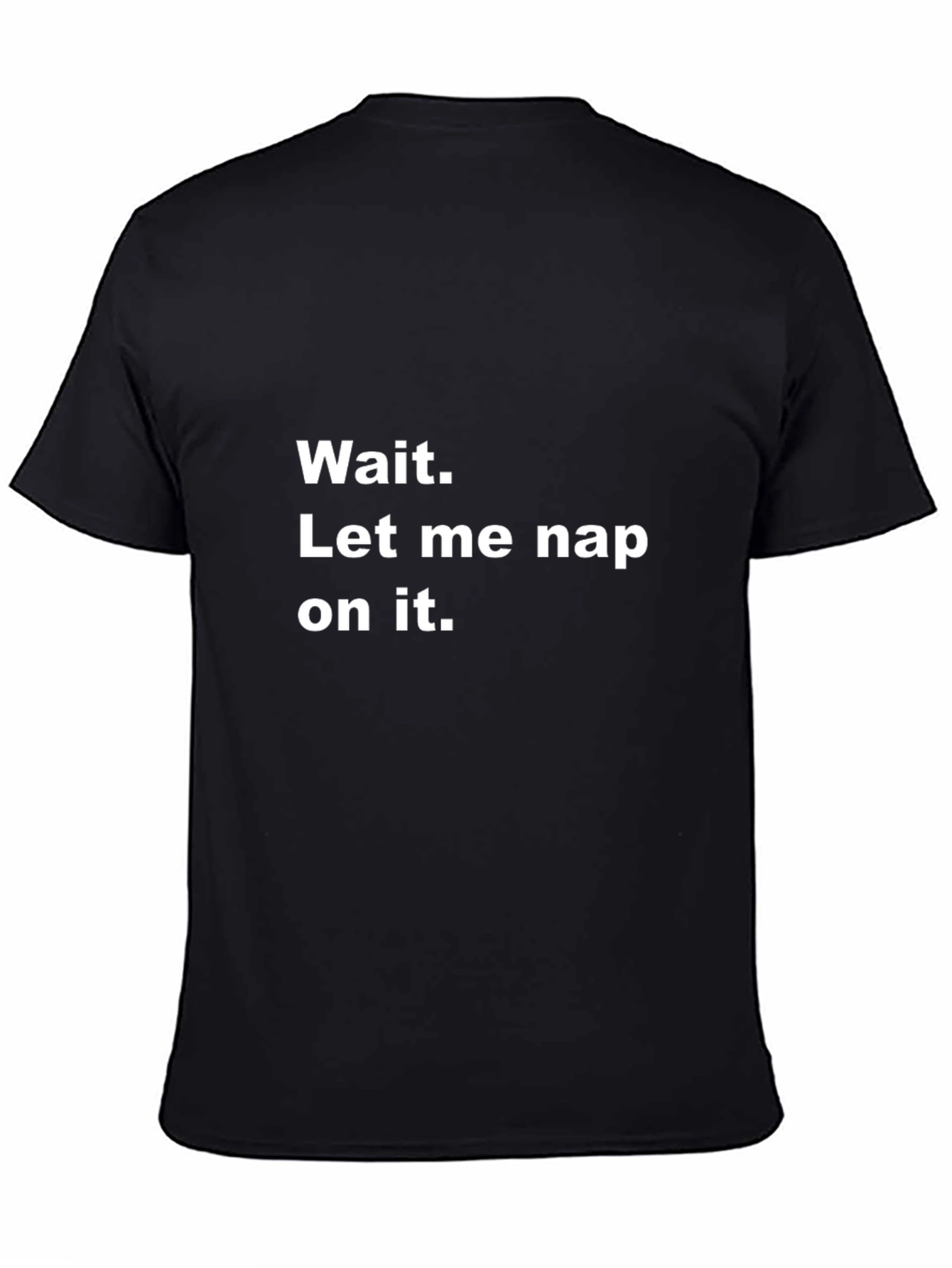 Funny Let Me Nap On It Graphic T-Shirt