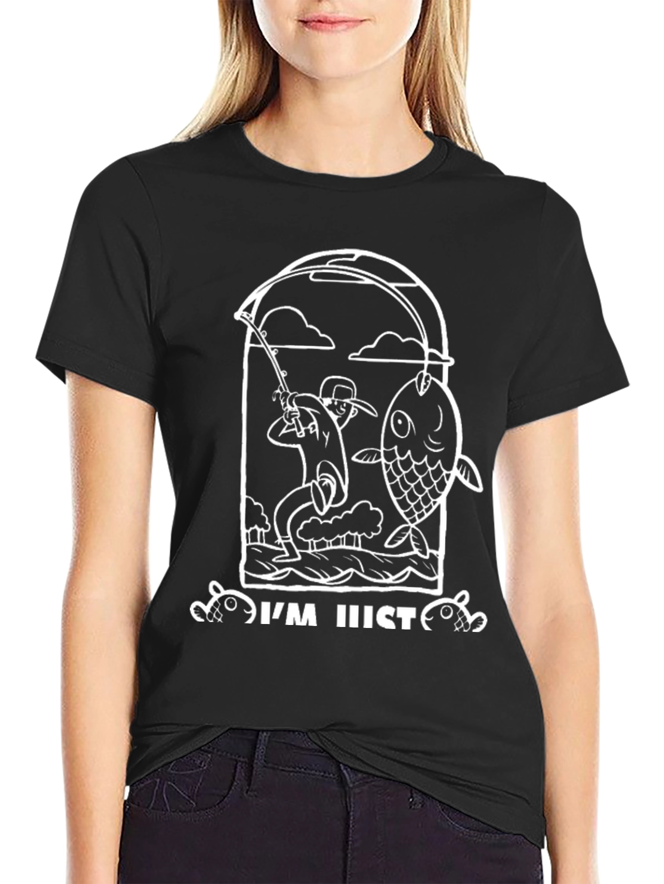 Fishing T-Shirt - Im Just Here To Catch Fish