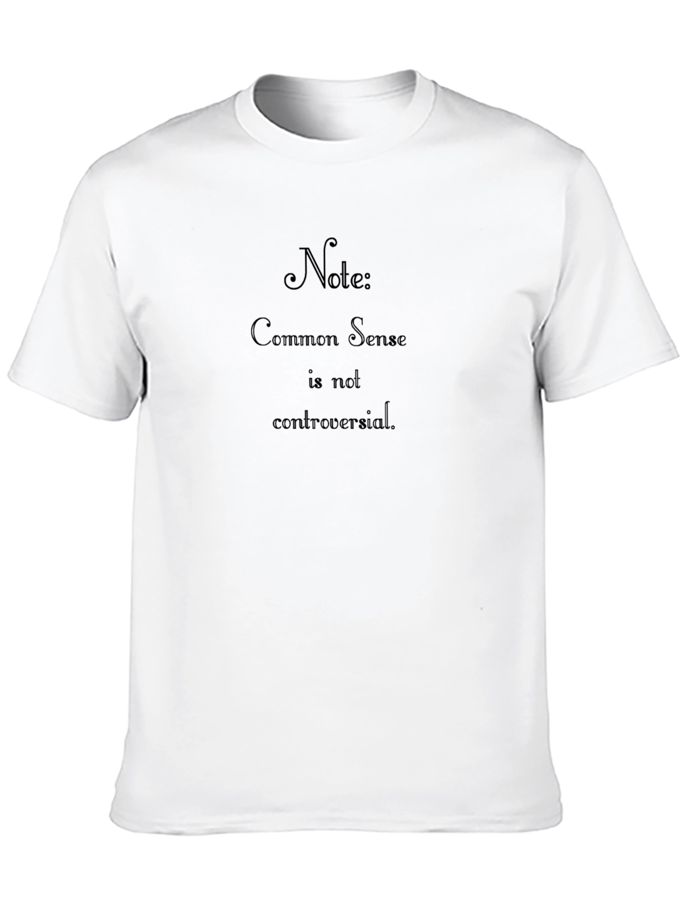 Common Sense Statement T-Shirt