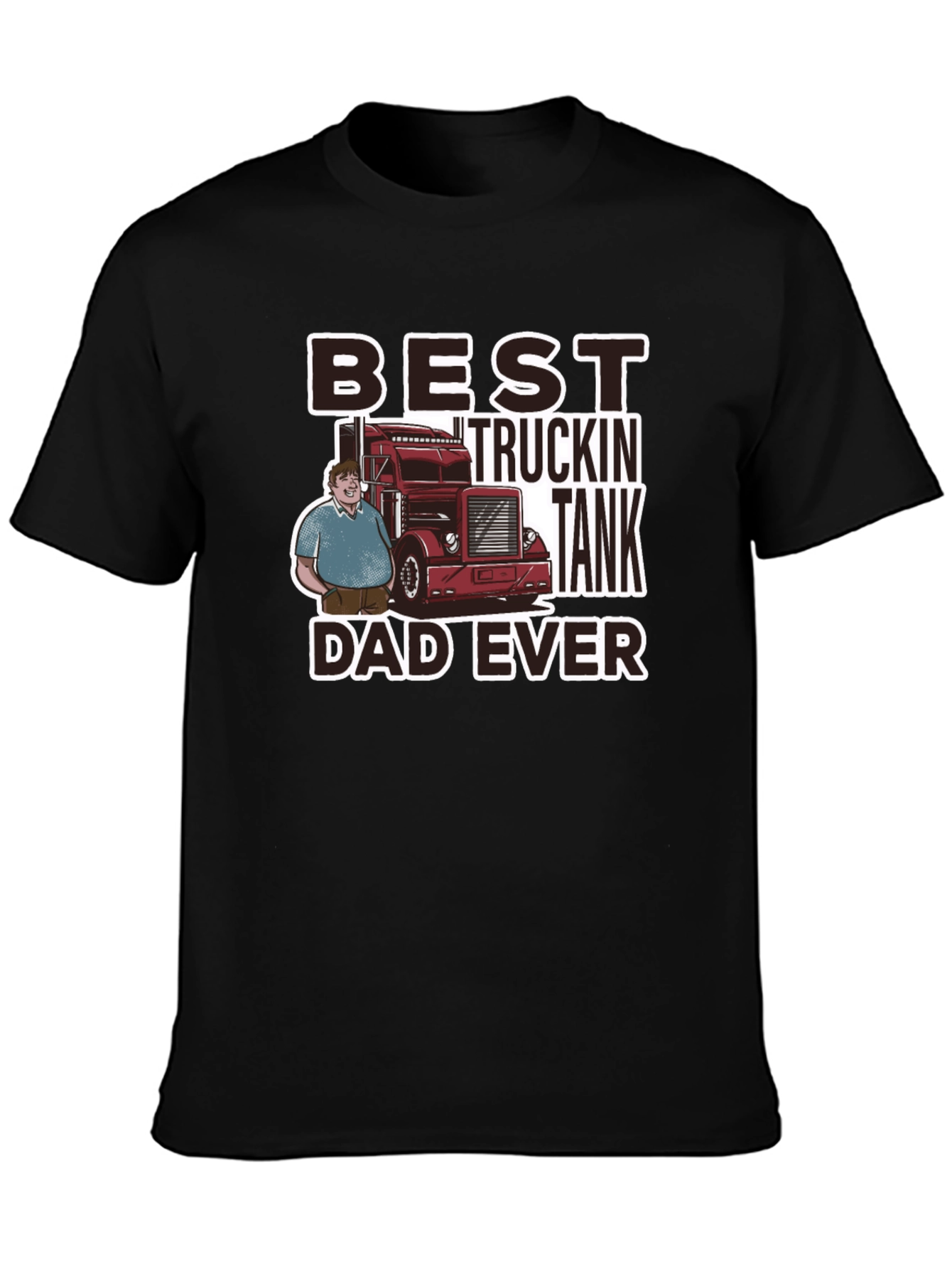 Best Truckin Tank Dad Ever Black T-Shirt