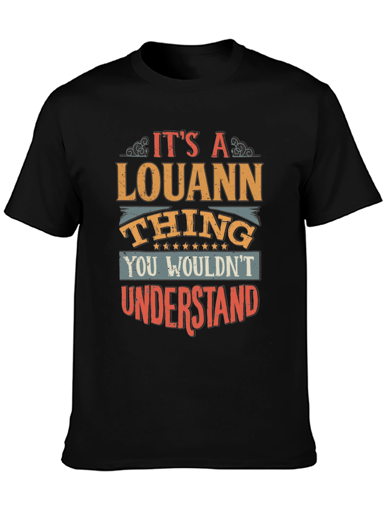 Its a Louann Thing T-Shirt