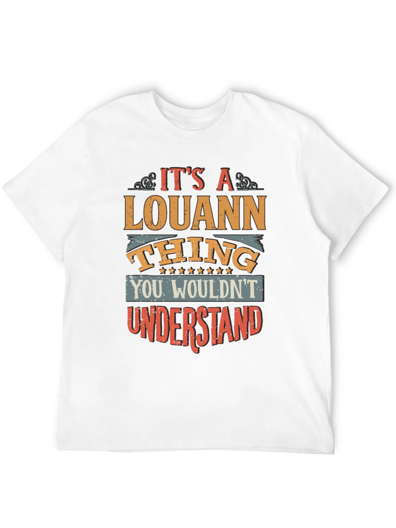 Its a Louann Thing T-Shirt