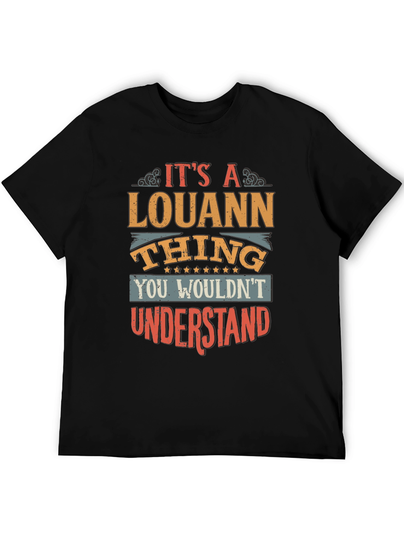 Its a Louann Thing T-Shirt