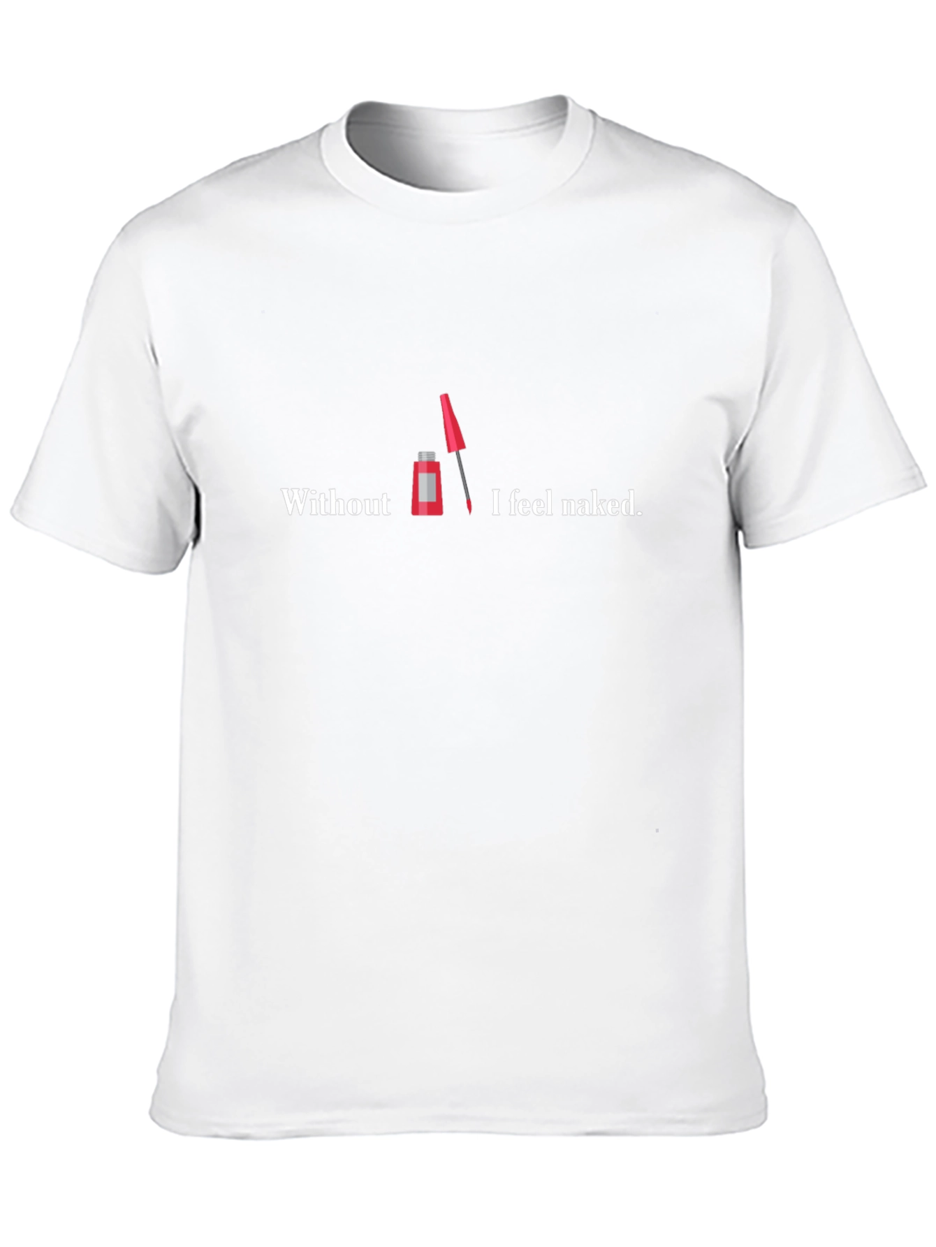 Naked Without Mascara Graphic Tee