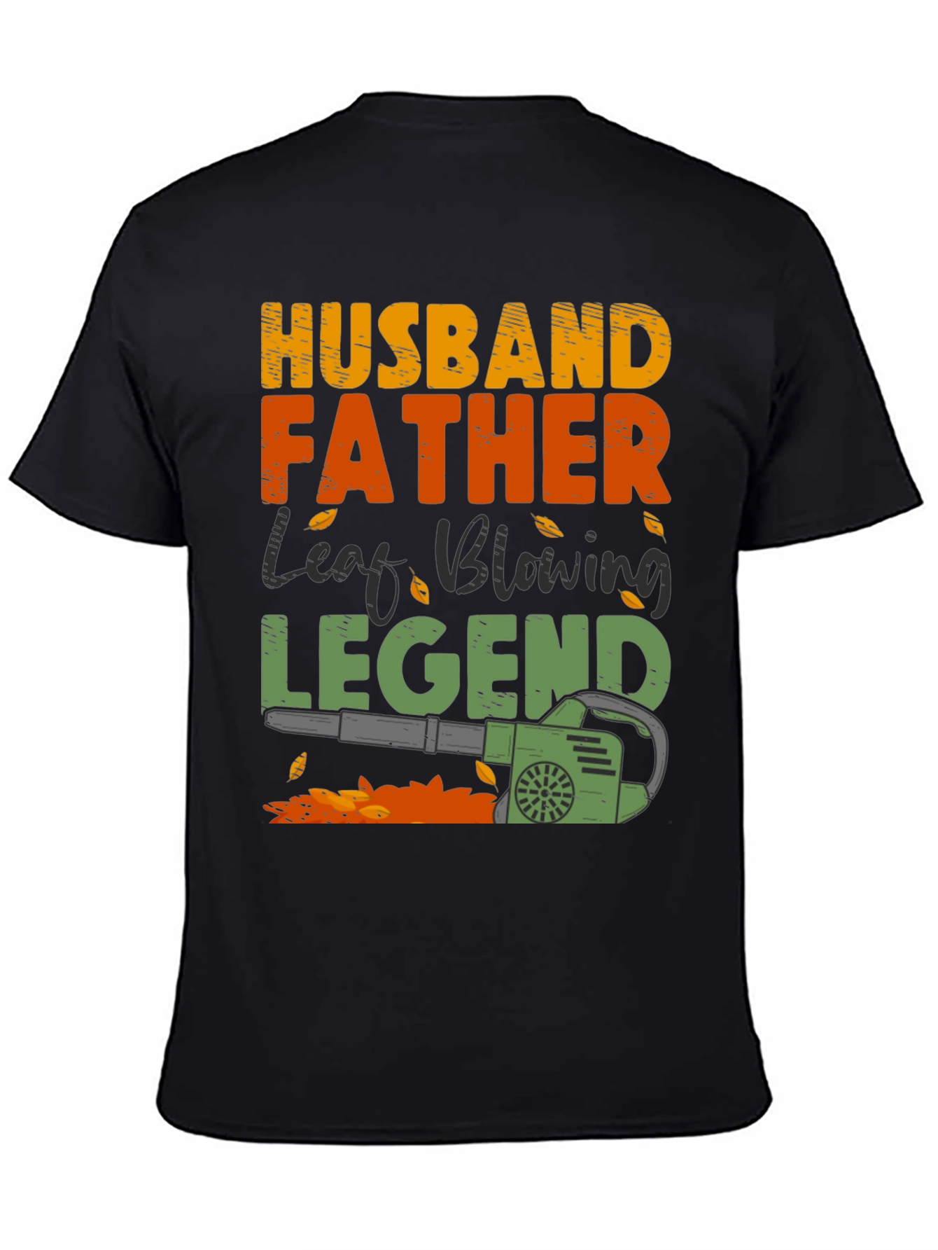 Husband Father Leaf Blowing Legend T-Shirt