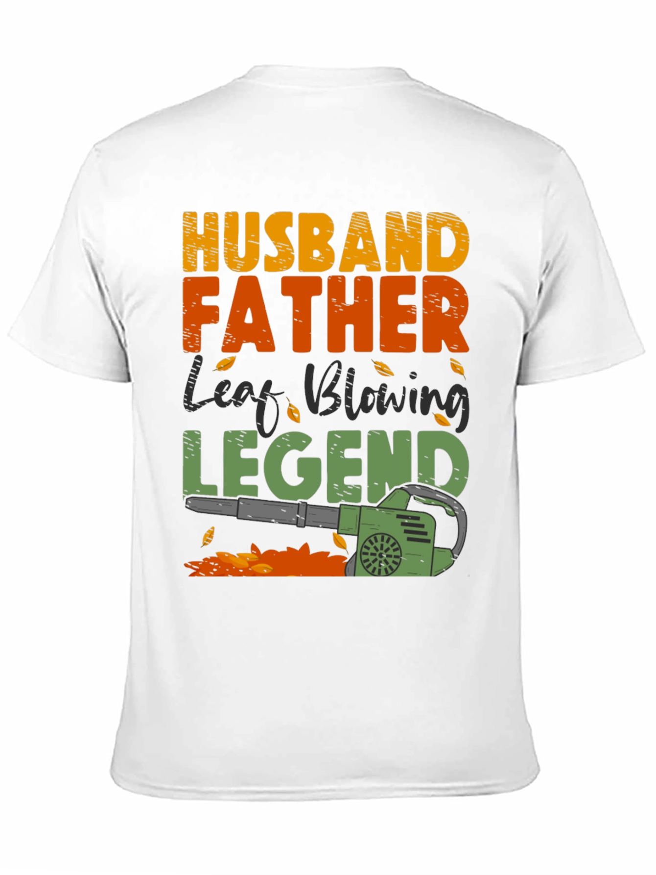 Husband Father Leaf Blowing Legend T-Shirt