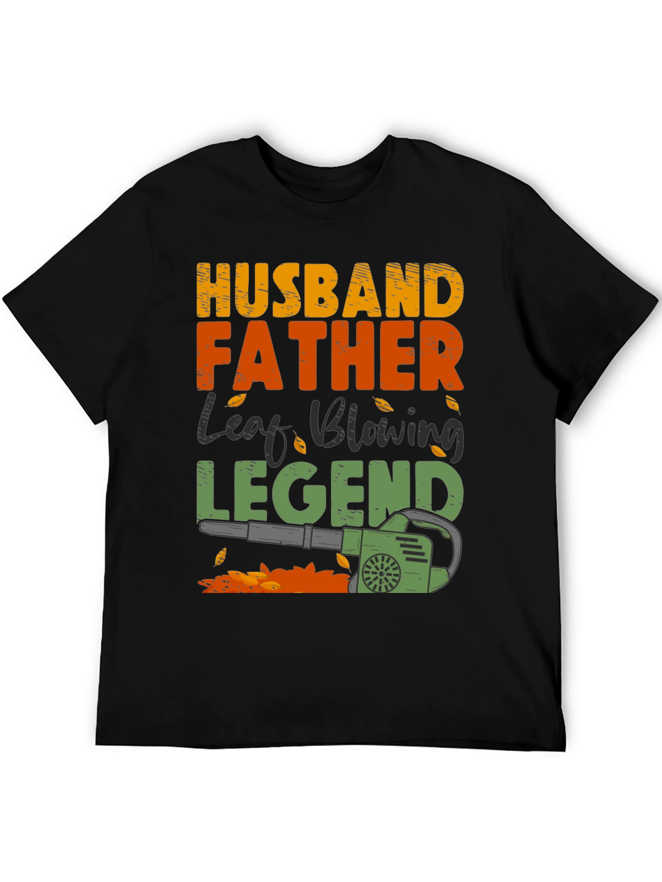 Husband Father Leaf Blowing Legend T-Shirt