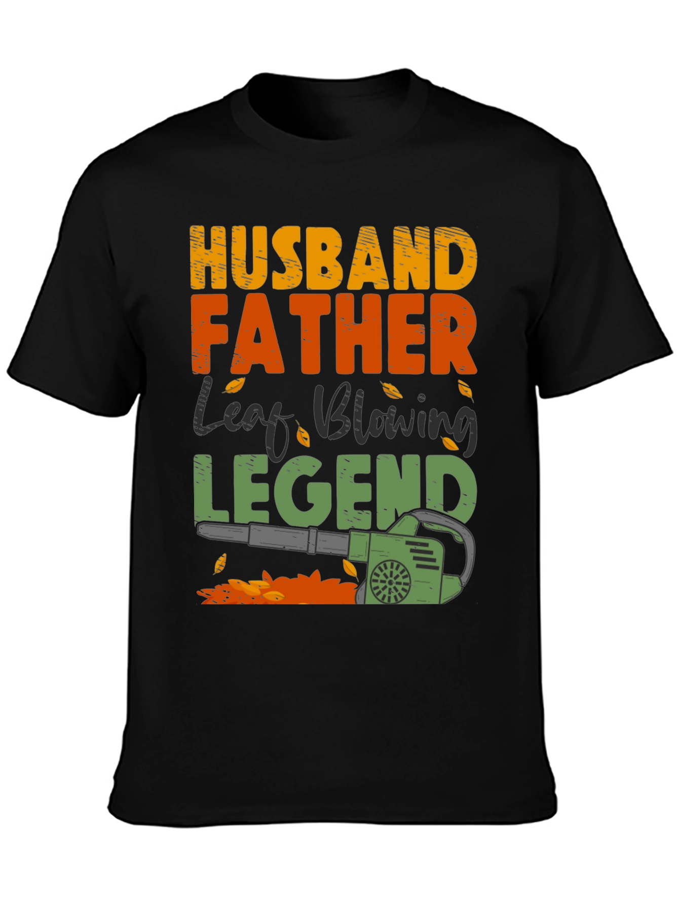 Husband Father Leaf Blowing Legend T-Shirt