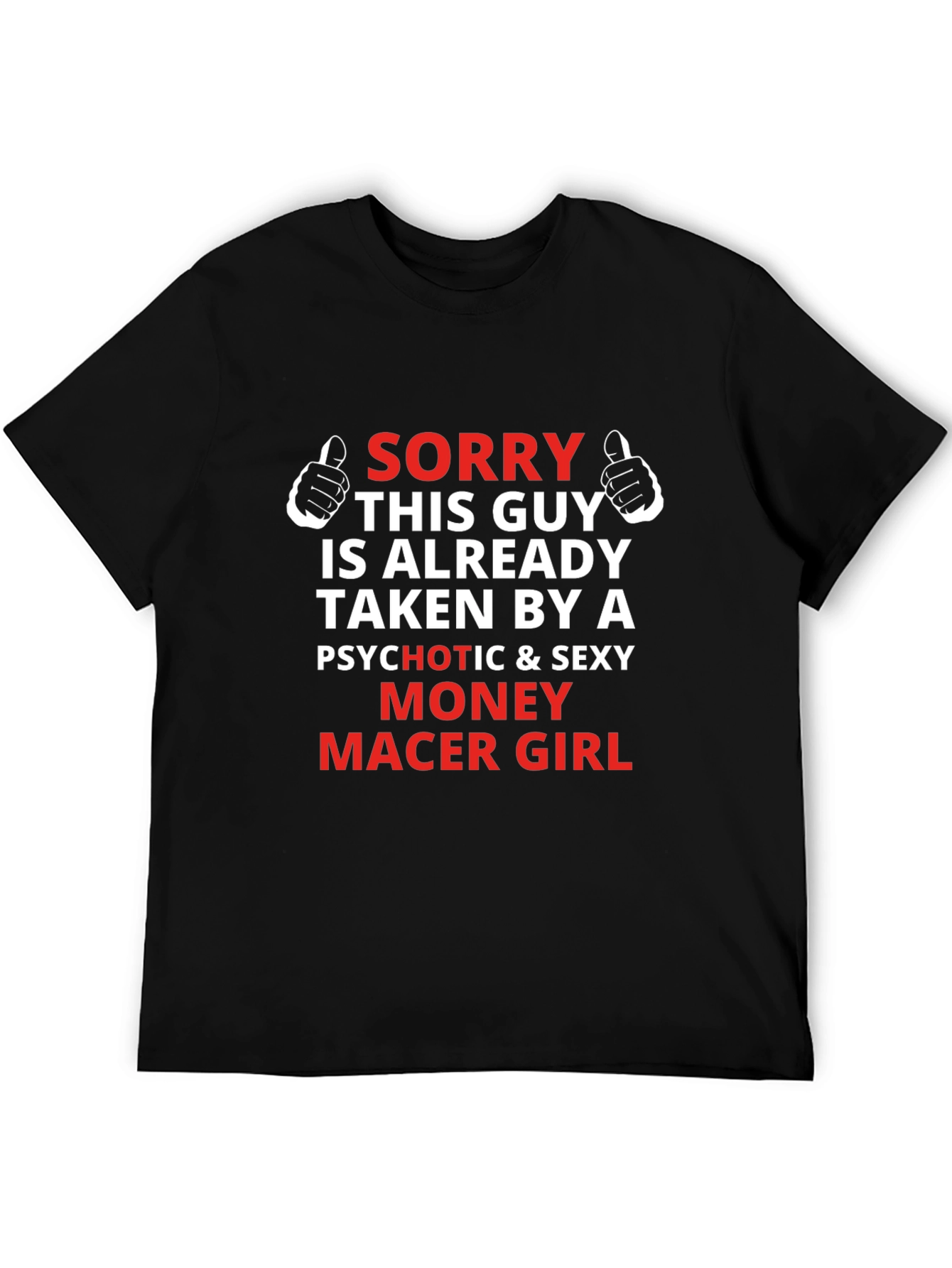 Funny Taken by a Money Maker Girl Graphic Tee
