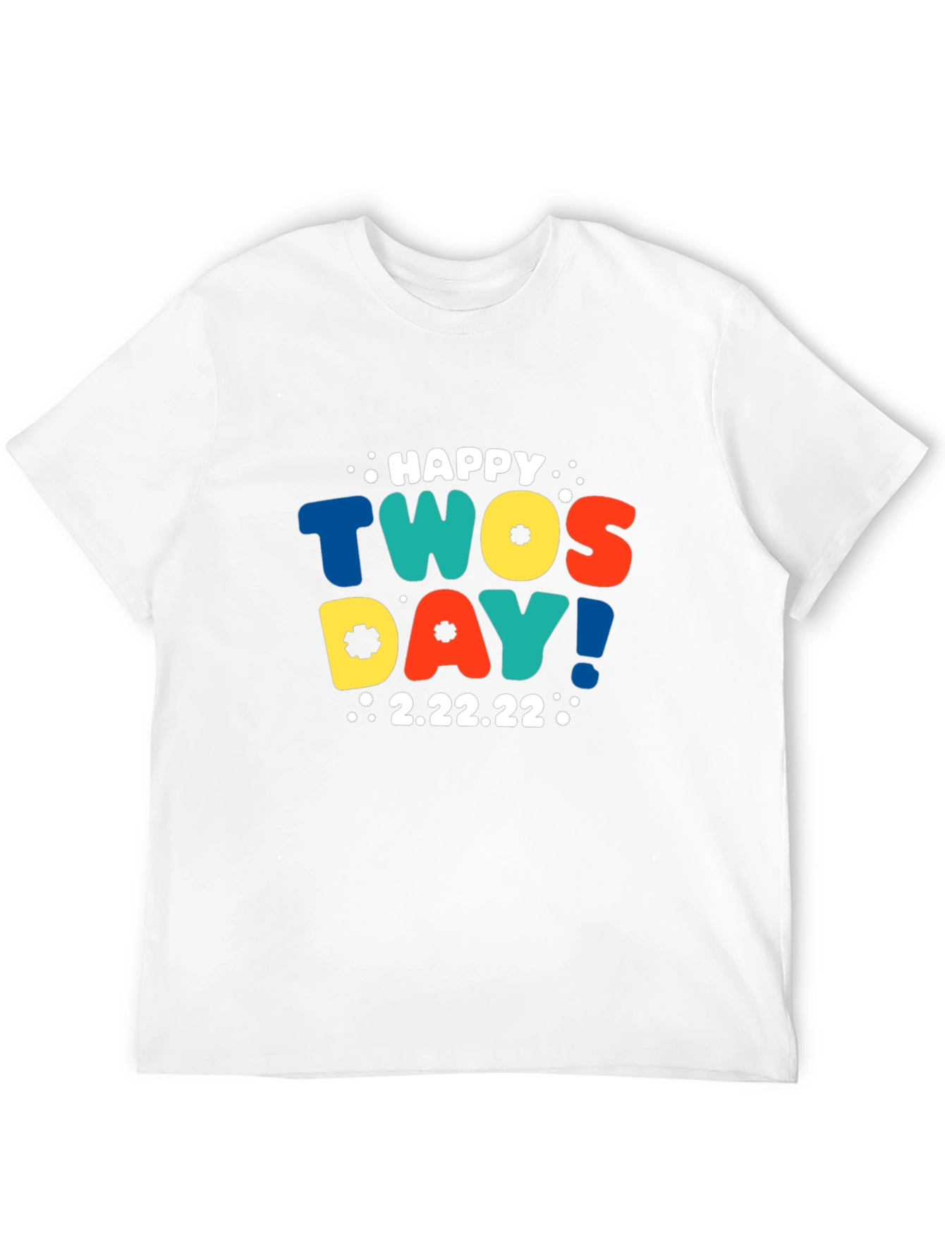 Happy TWOSDAY! 2.22.22 Graphic T-Shirt