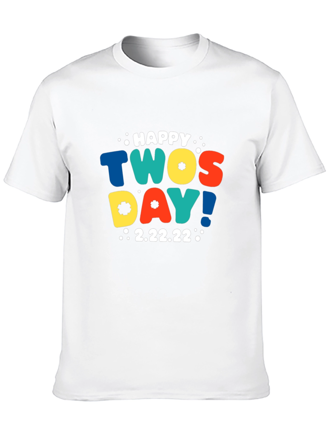 Happy TWOSDAY! 2.22.22 Graphic T-Shirt
