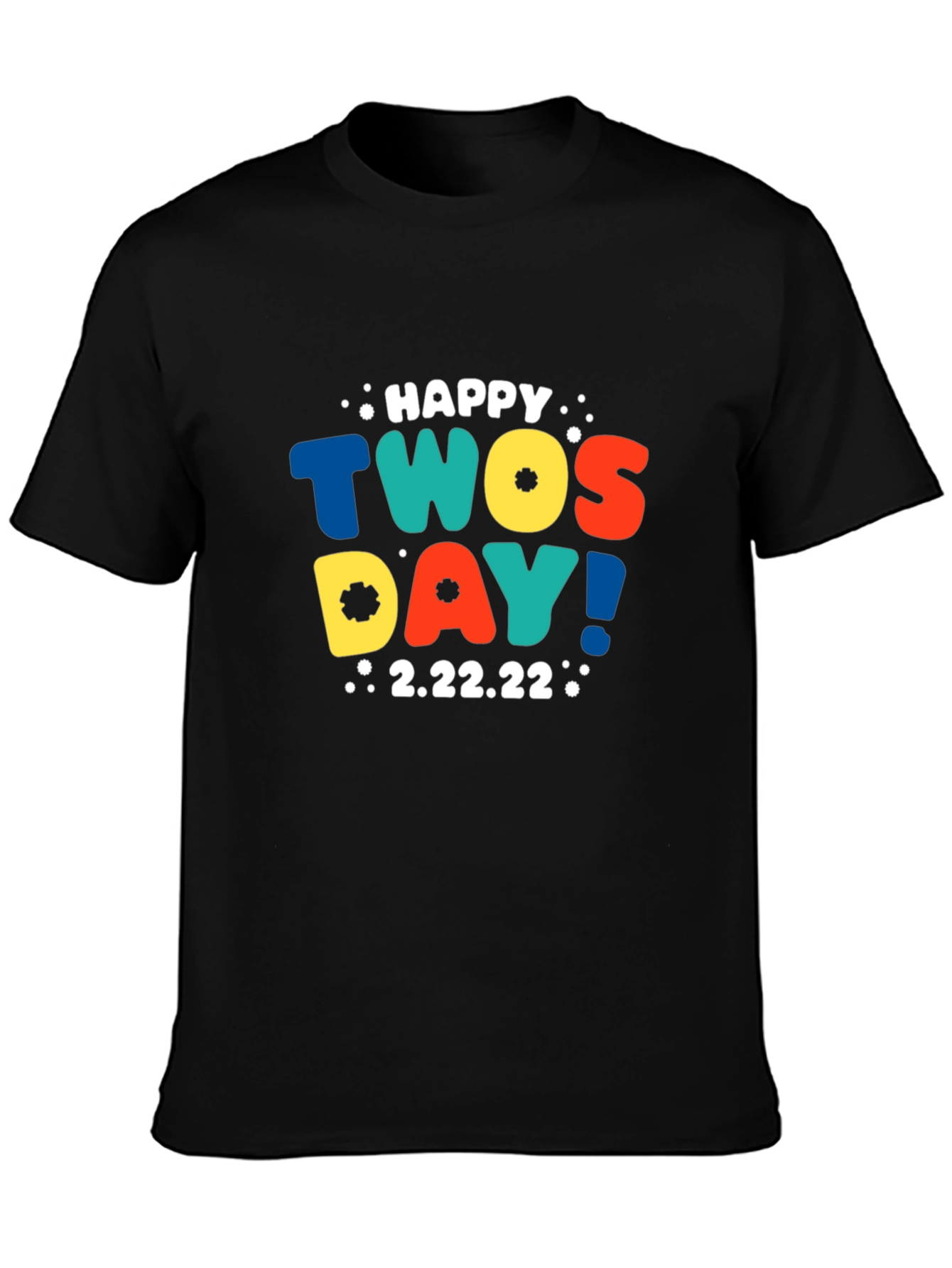 Happy TWOSDAY! 2.22.22 Graphic T-Shirt