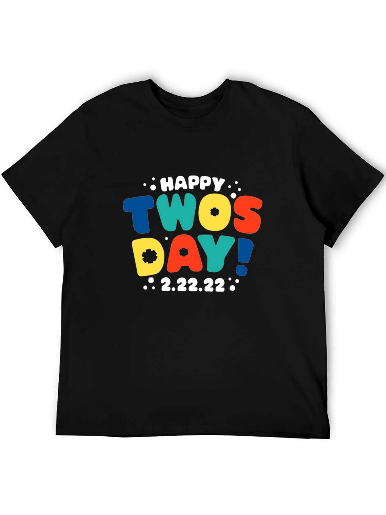 Happy TWOSDAY! 2.22.22 Graphic T-Shirt