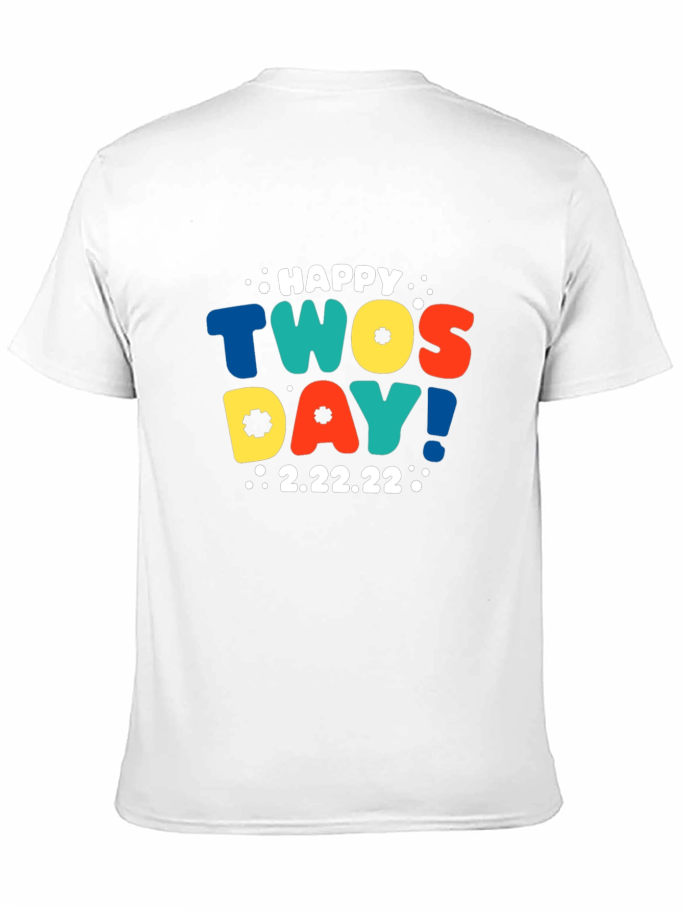 Happy TWOSDAY! 2.22.22 Graphic T-Shirt