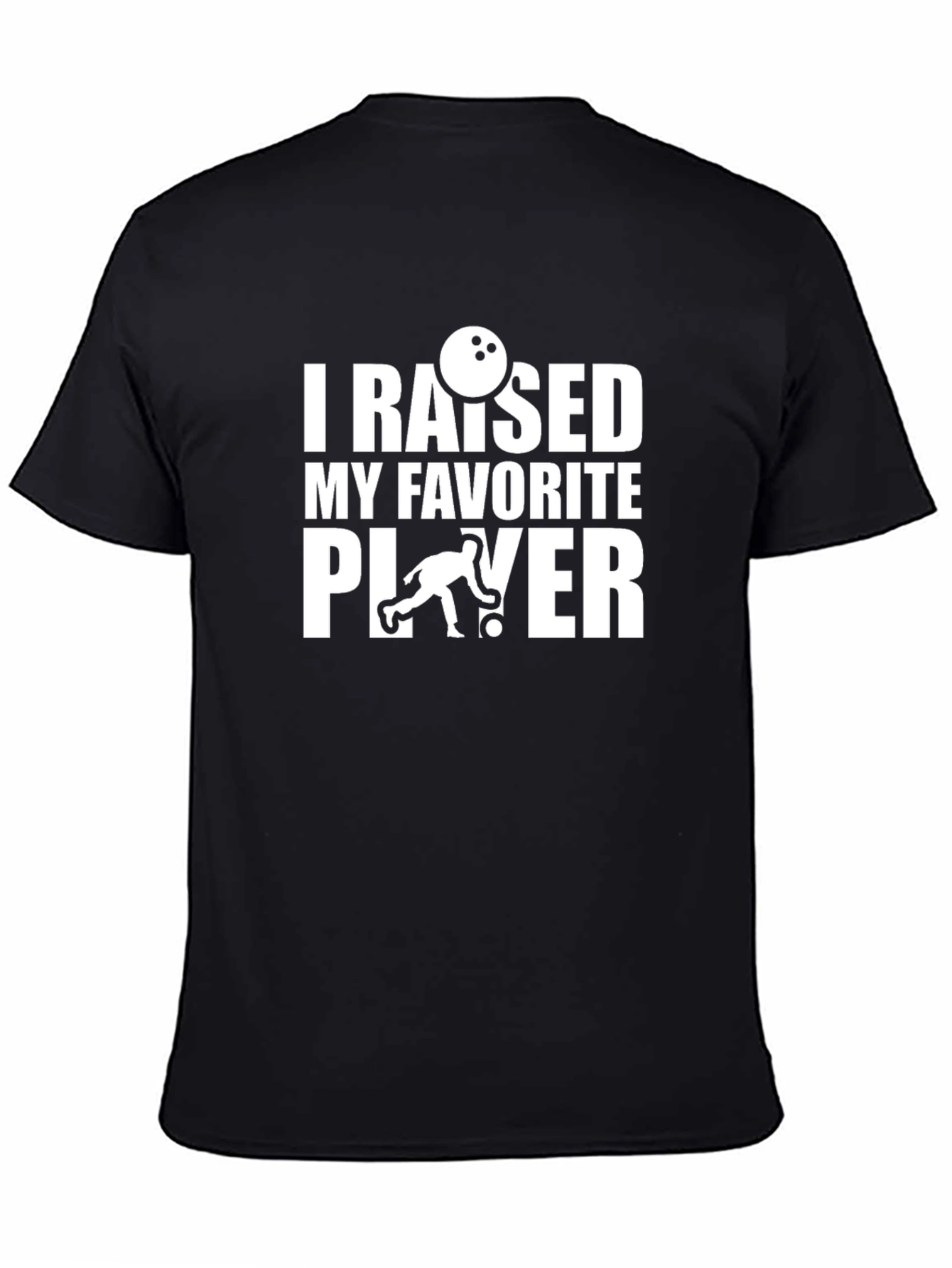 I Raised My Favorite Player Graphic T-Shirt