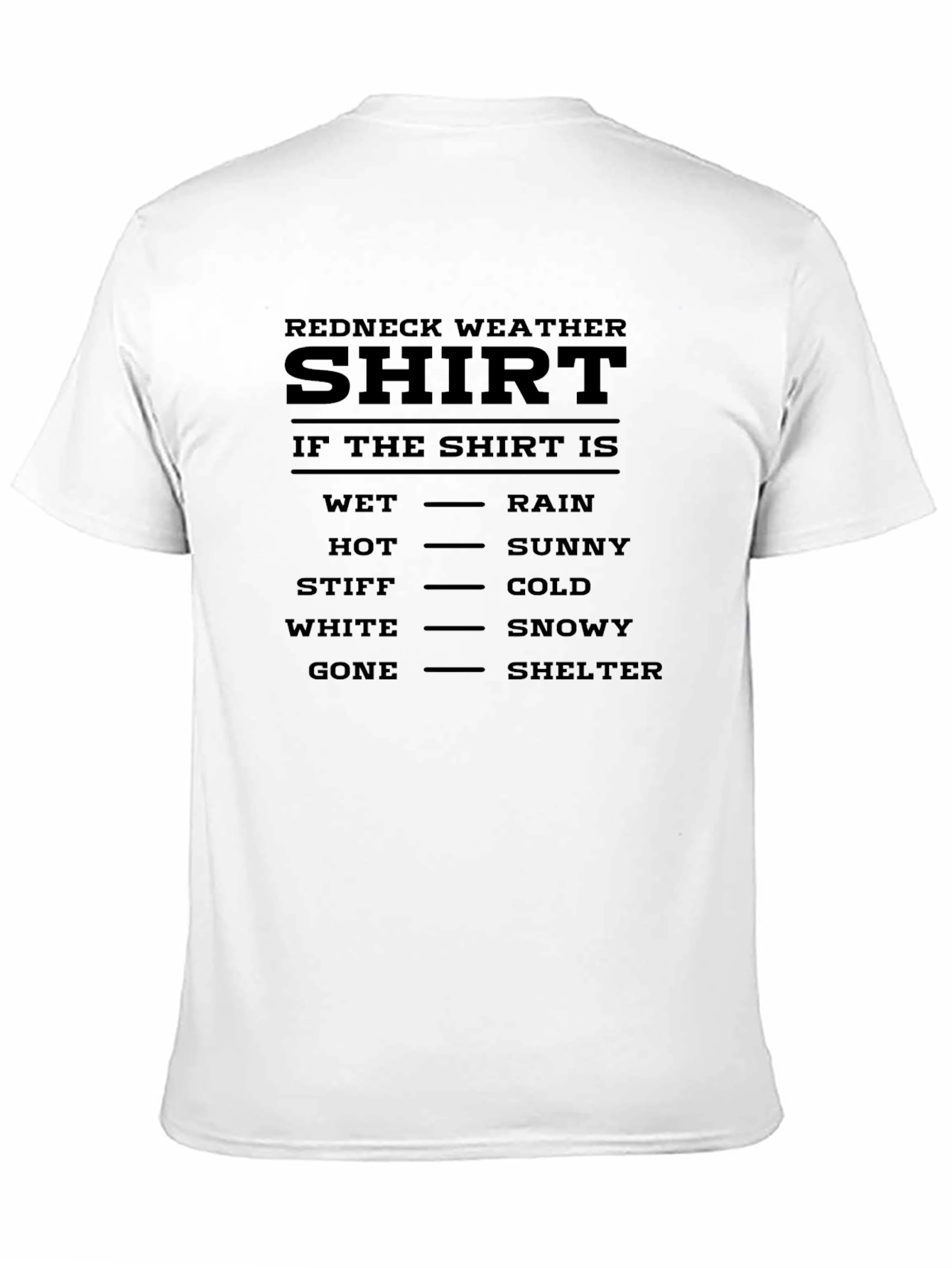 Redneck Weather Shirt - Funny Weather Guide T-Shirt