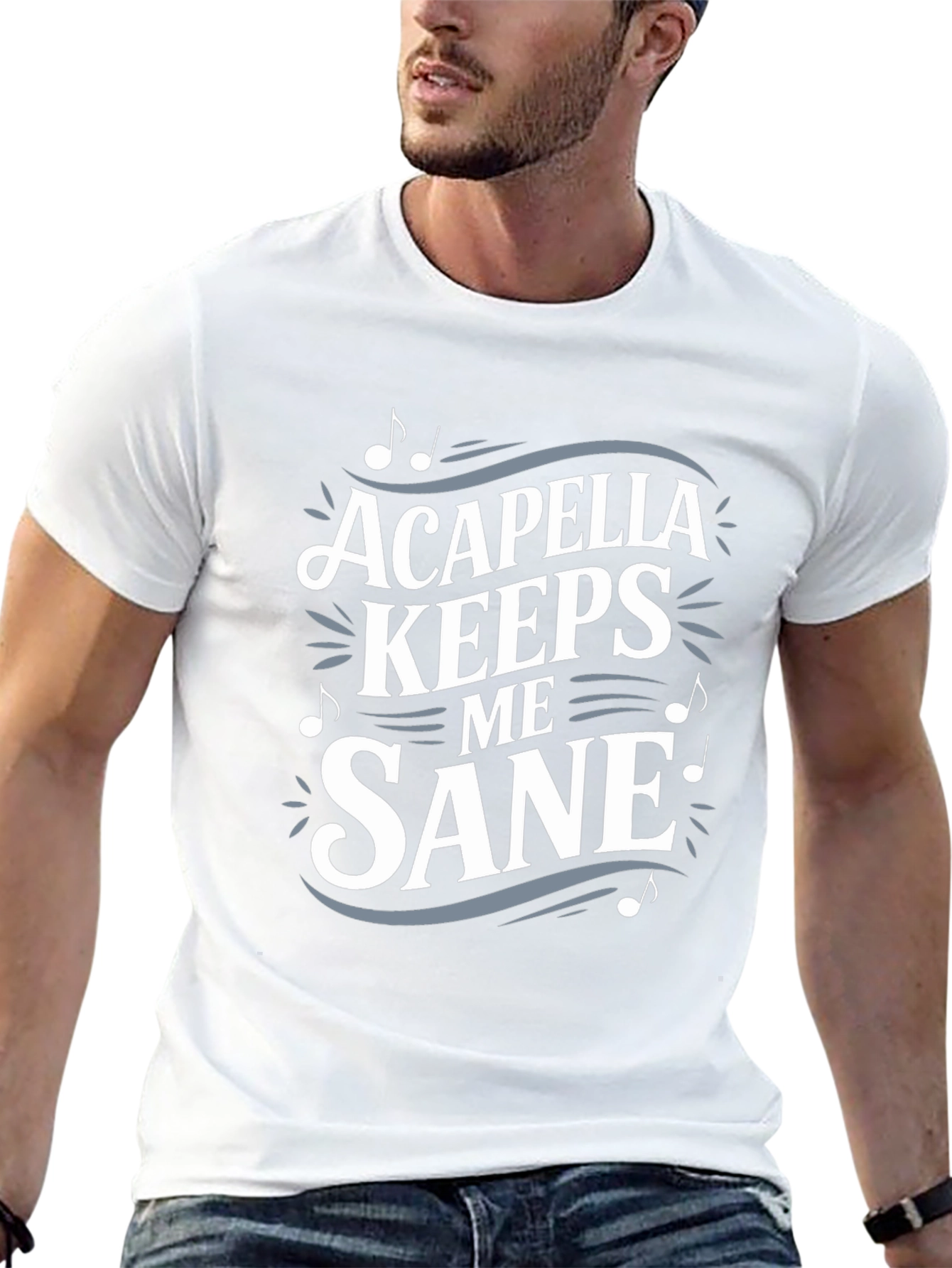 Acapella Keeps Me Sane T-Shirt Music Lover Tee