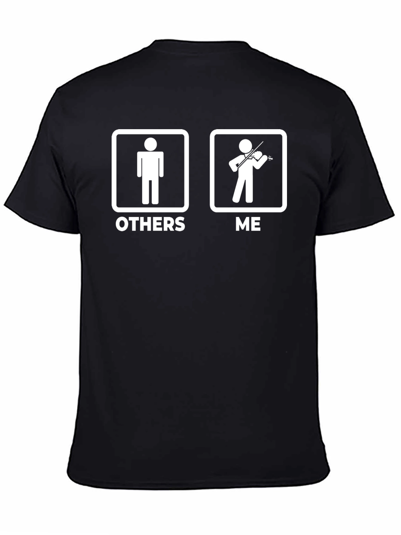 Funny Violinist T-Shirt: Others vs. Me