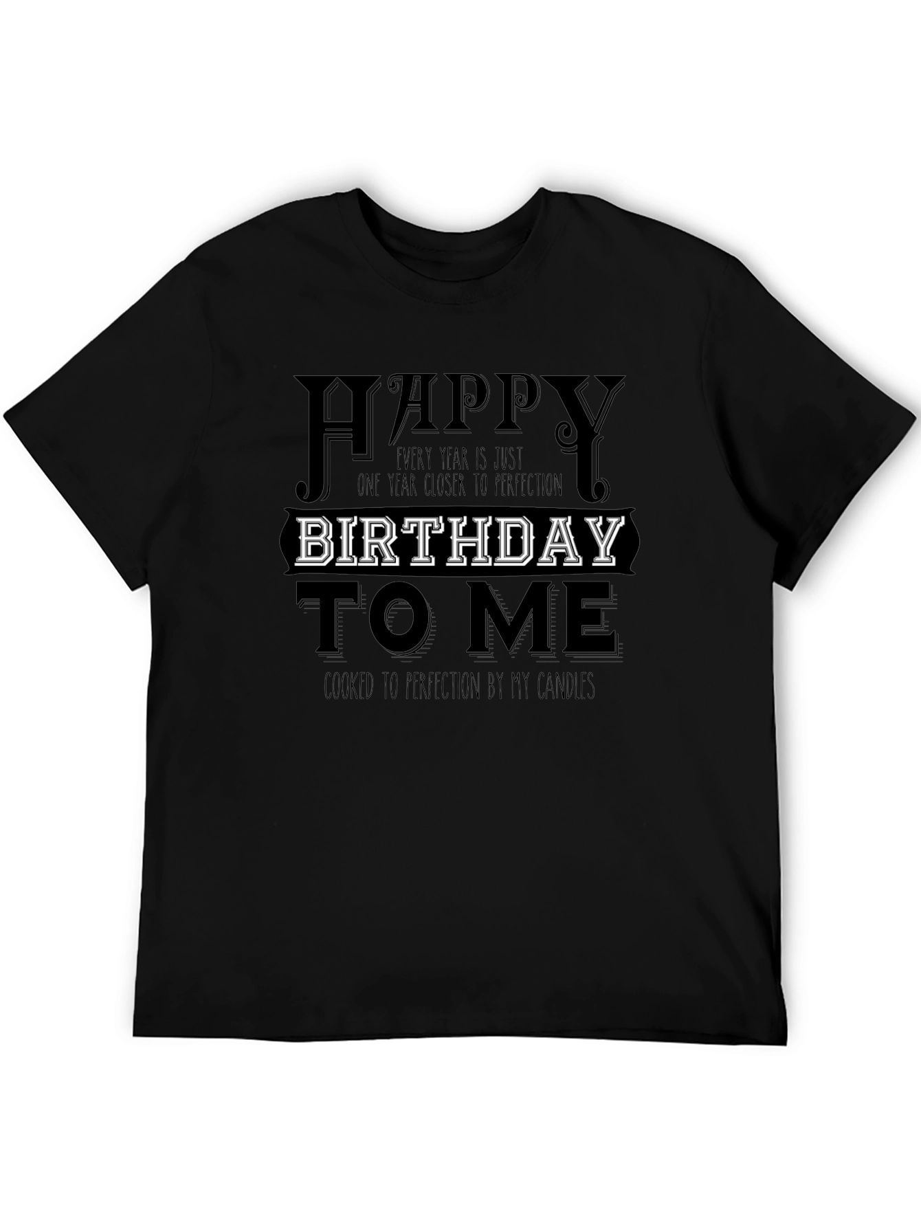 Happy Birthday To Me T-Shirt