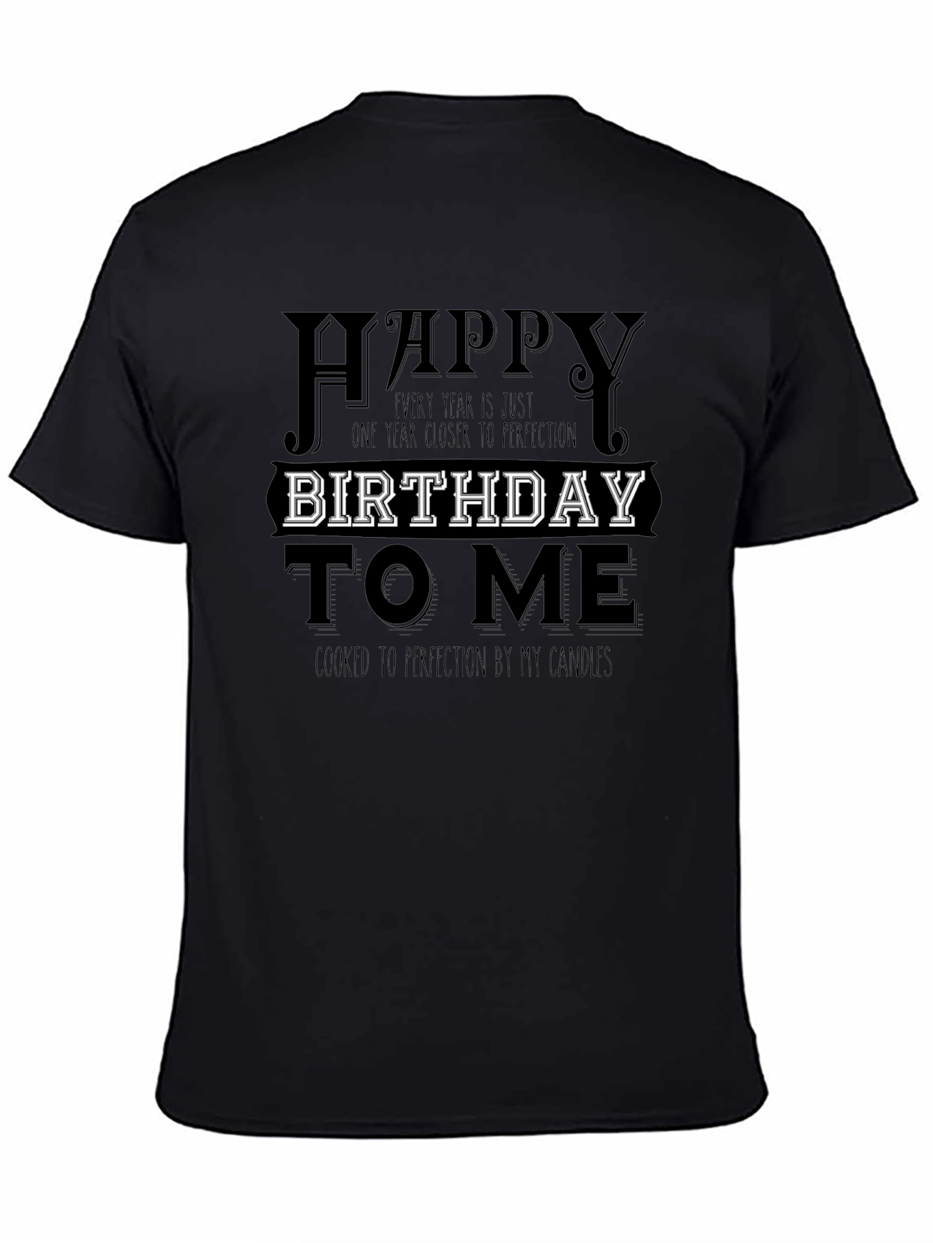 Happy Birthday To Me T-Shirt