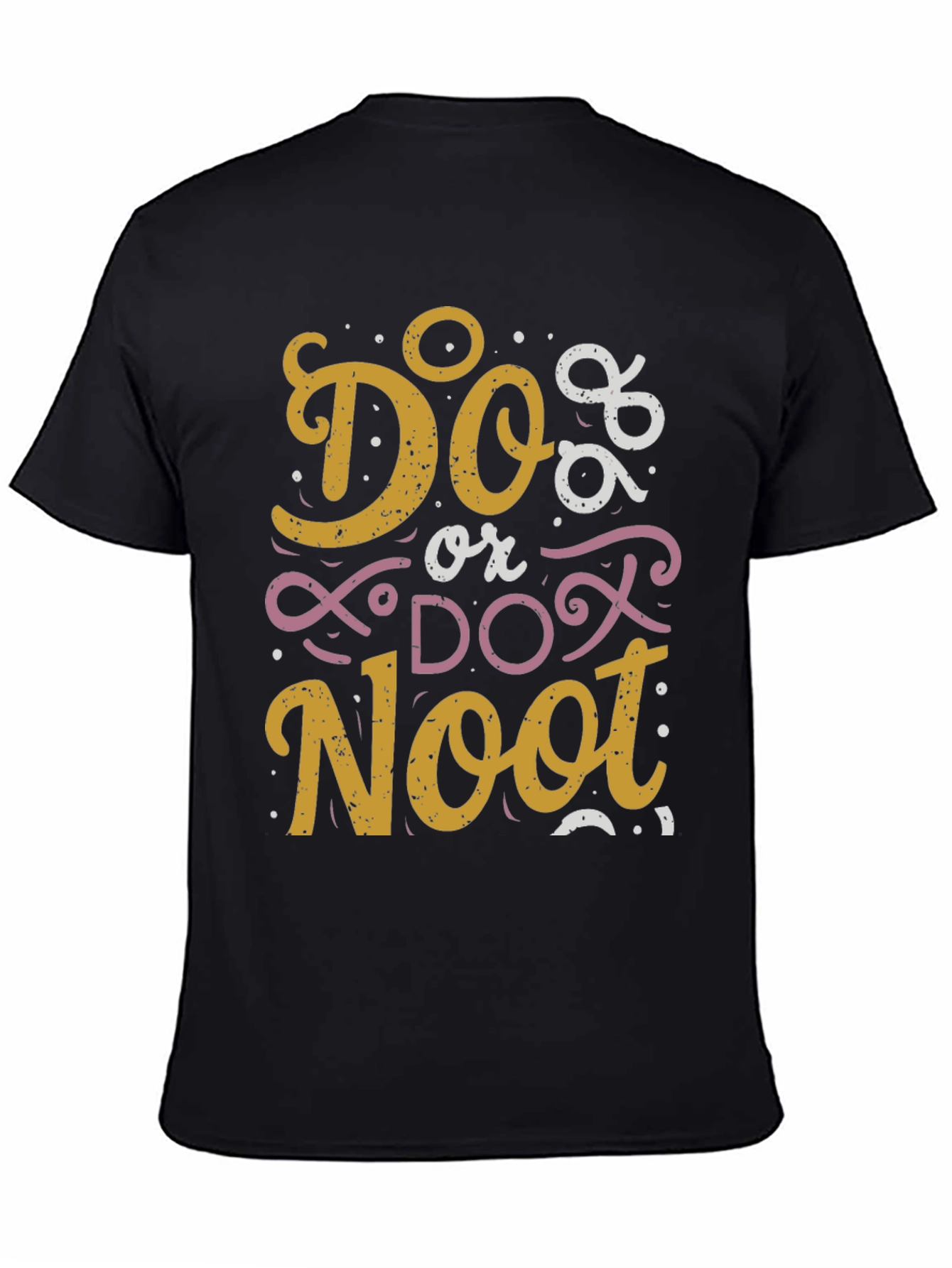 Do or Do Noot Graphic T-Shirt