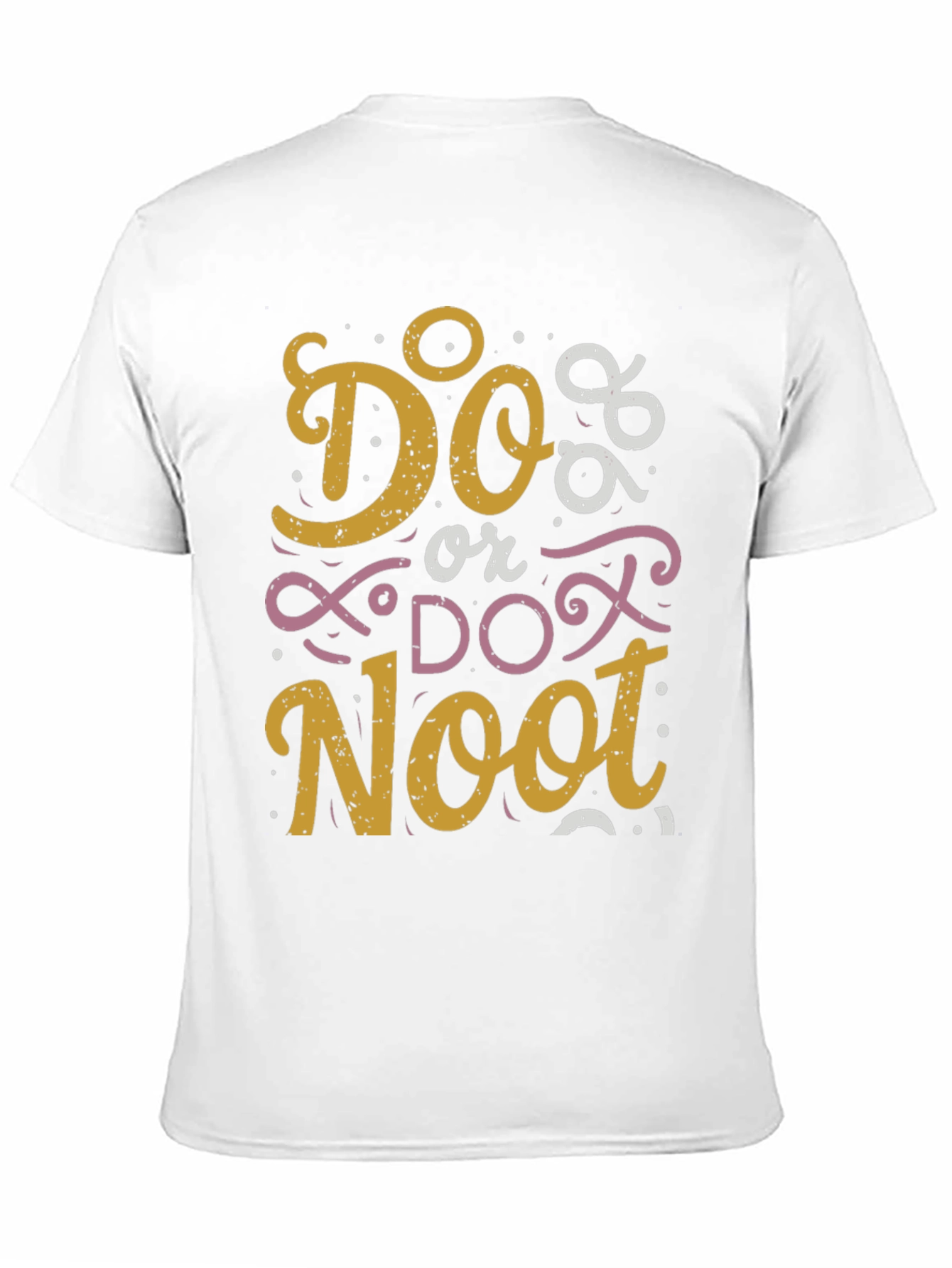 Do or Do Noot Graphic T-Shirt