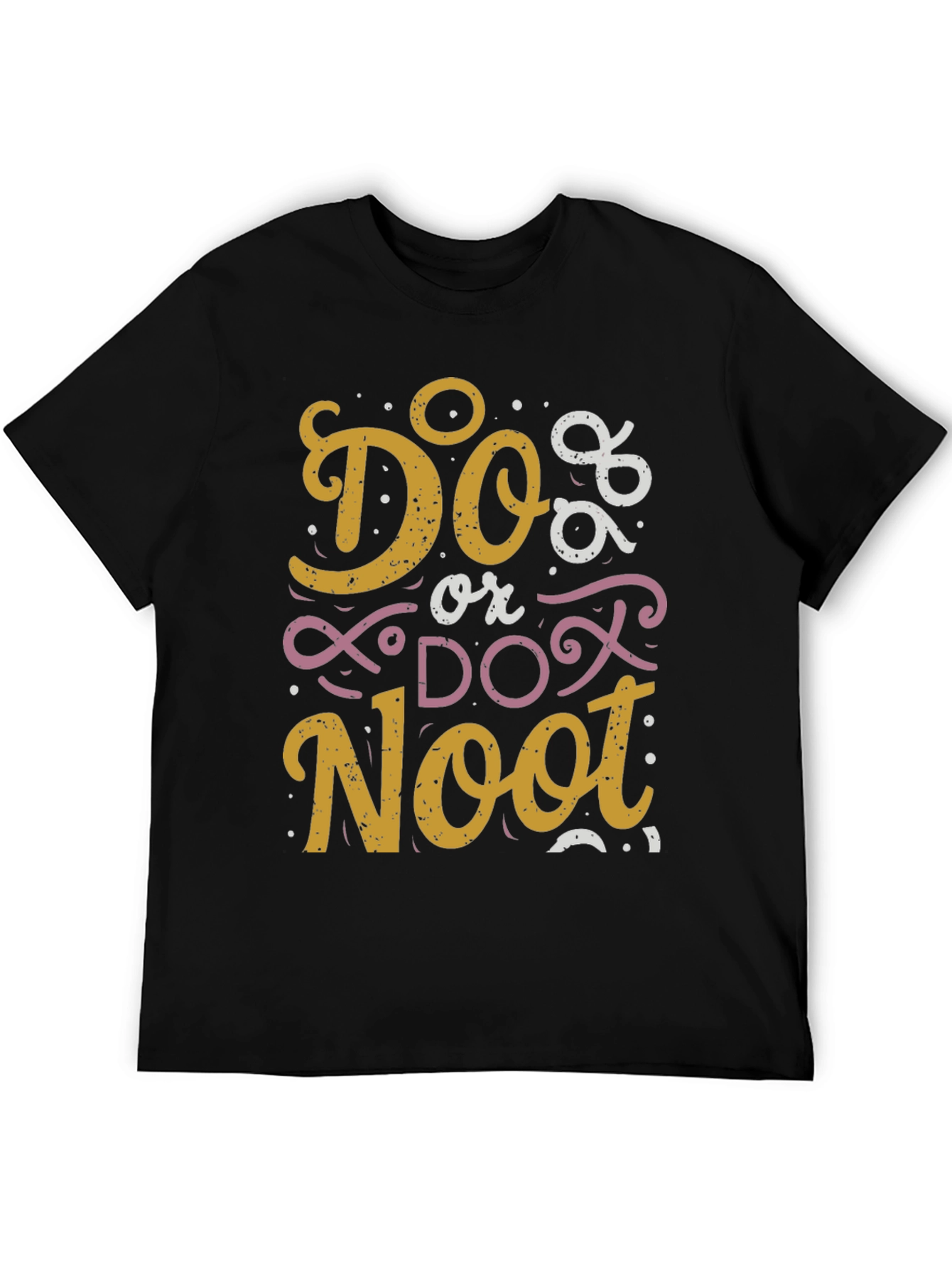 Do or Do Noot Graphic T-Shirt