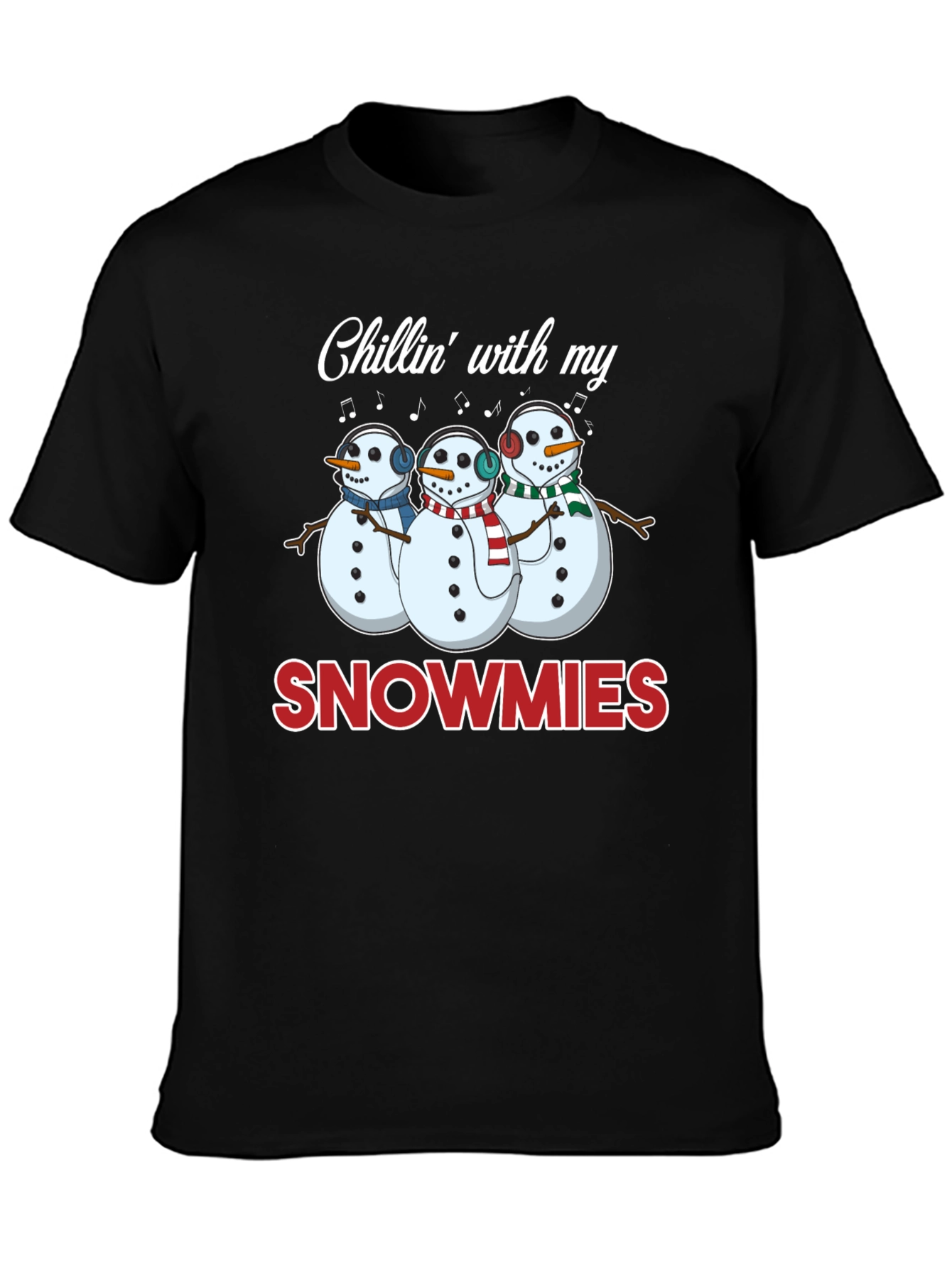 Chillin with my Snowmies T-Shirt