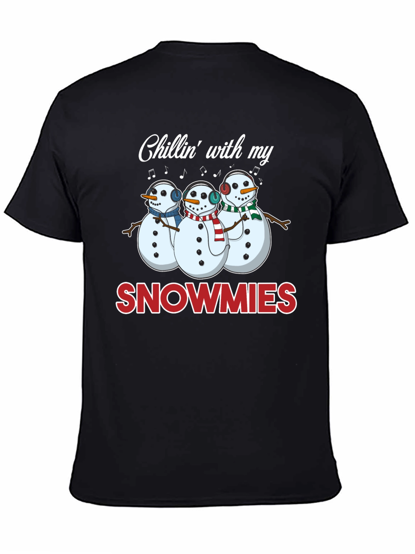 Chillin with my Snowmies T-Shirt