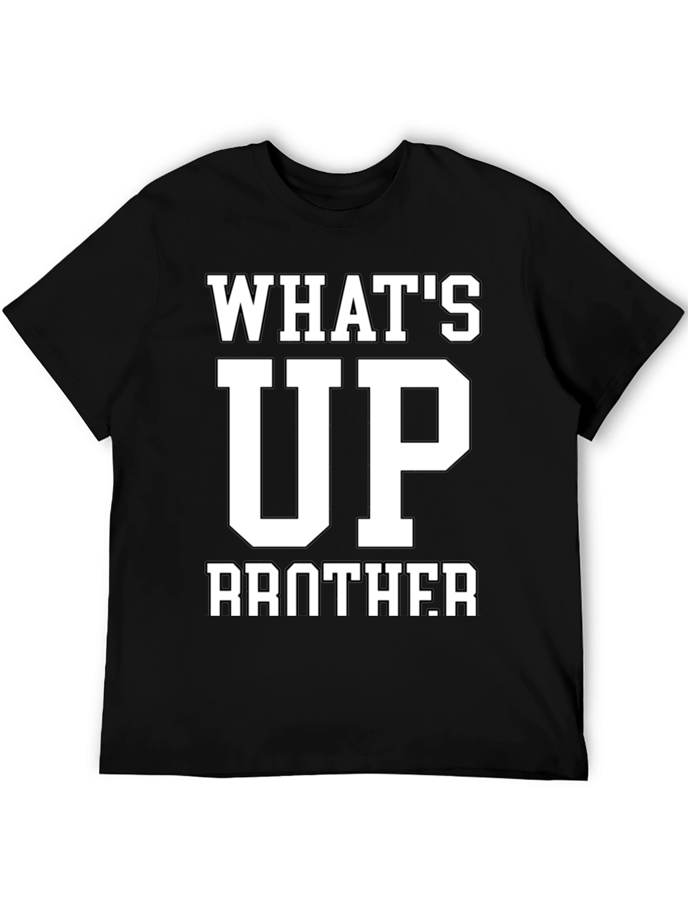 Whats Up Brother Black Graphic T-Shirt