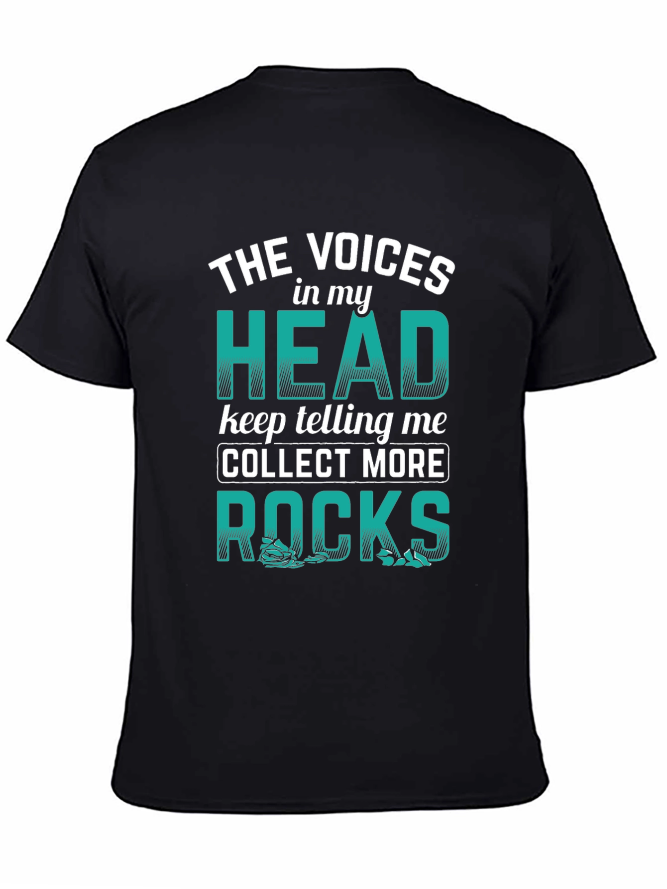Funny Rock Collecting T-Shirt - Voices in my Head