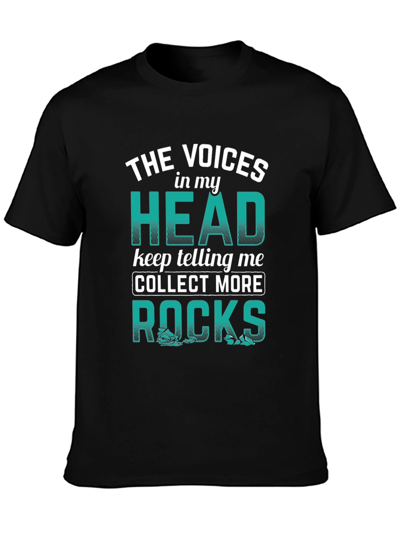 Funny Rock Collecting T-Shirt - Voices in my Head