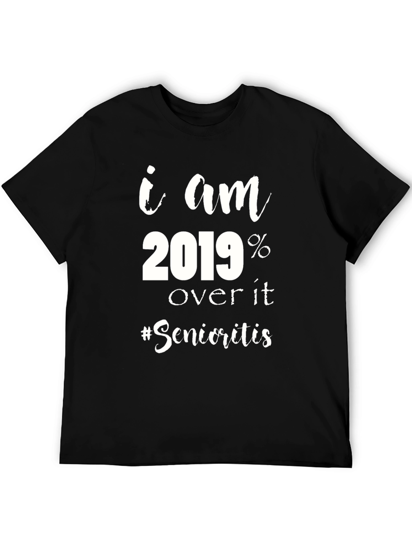 Funny 2019 Over It Senioritis Black T-Shirt