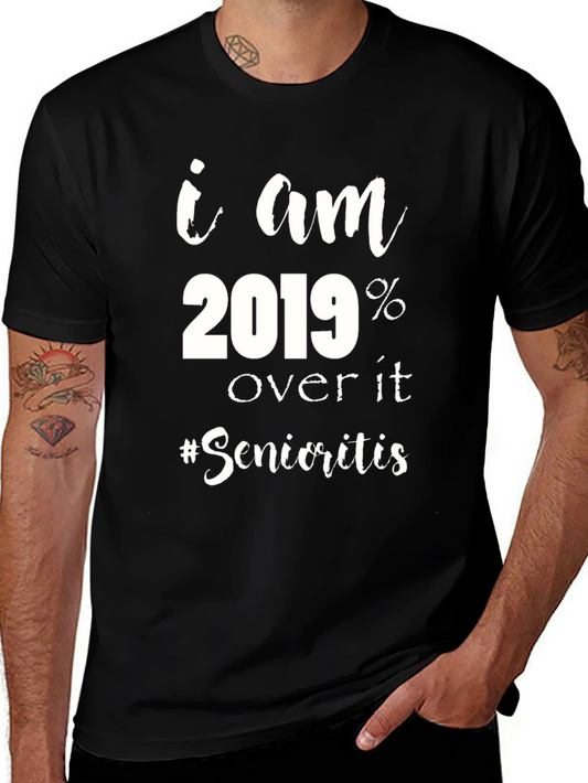 Funny 2019 Over It Senioritis Black T-Shirt